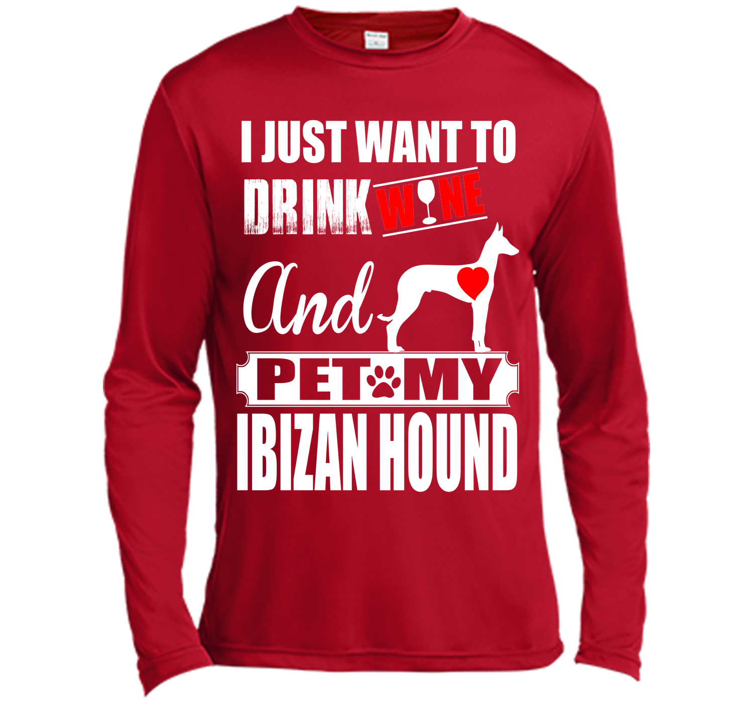 I just want to drink wine and pet my ibizan hound T Shirt