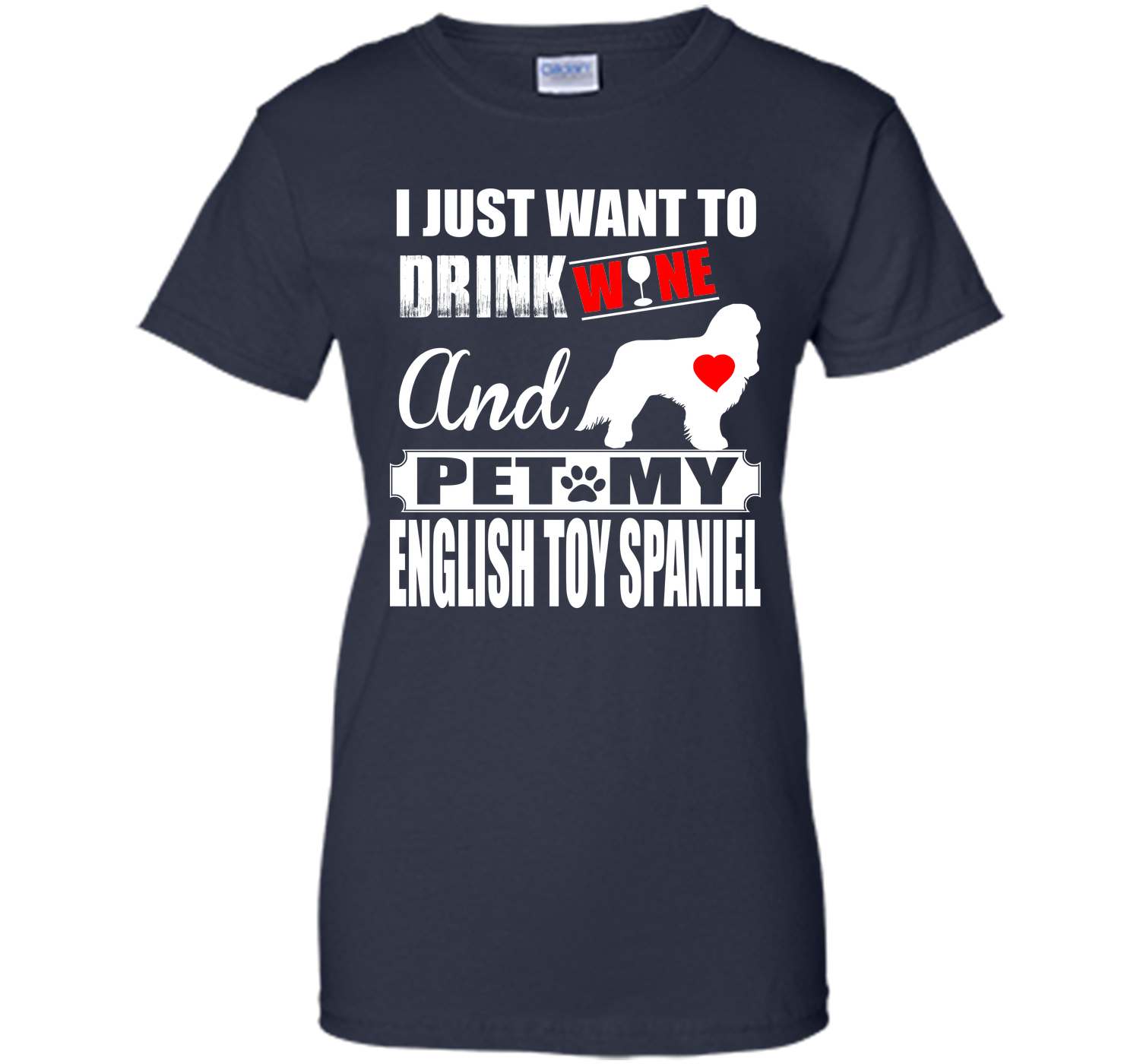 I just want to drink wine and pet my english toy s T Shirt