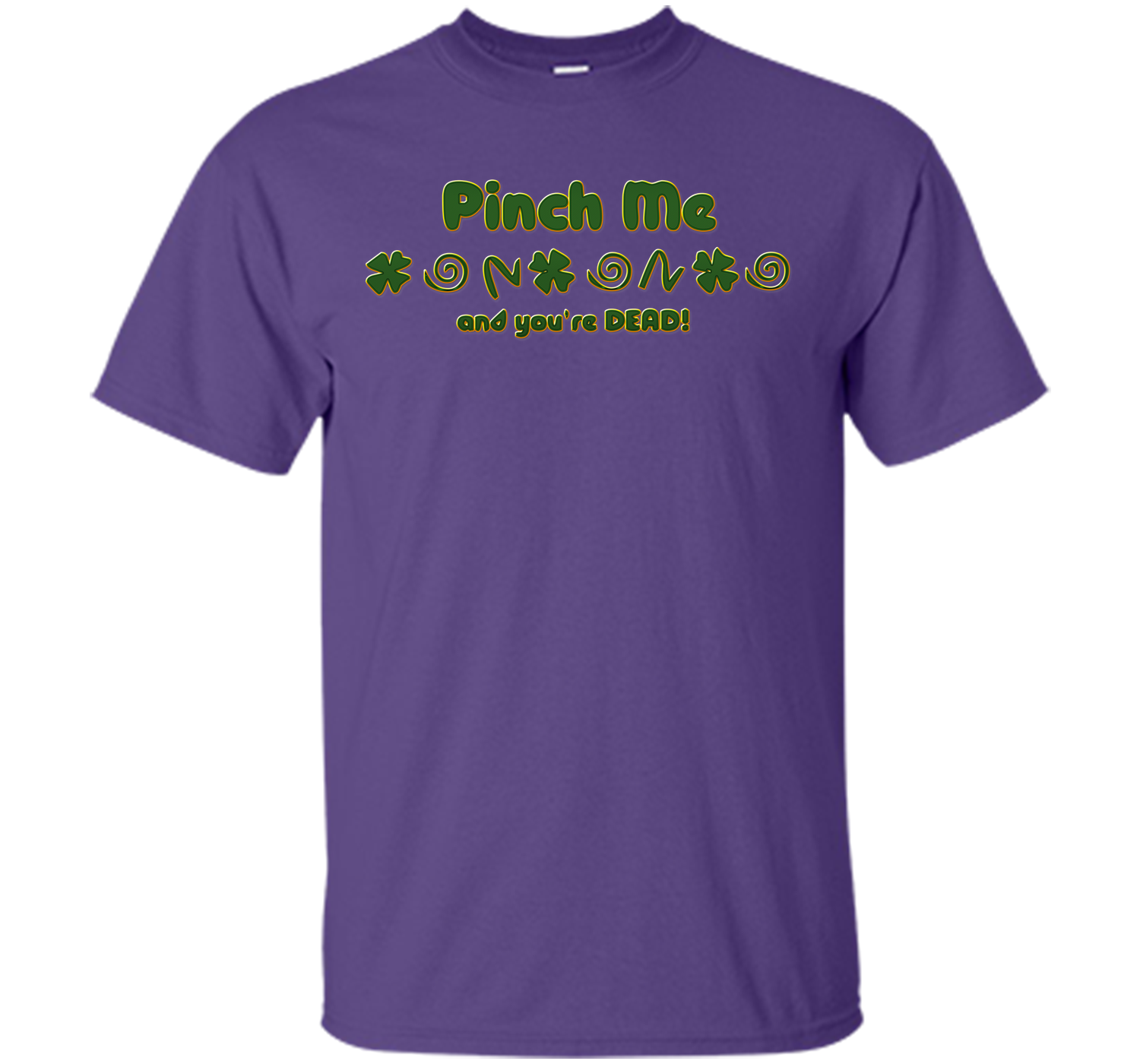 Irish pinch T Shirt