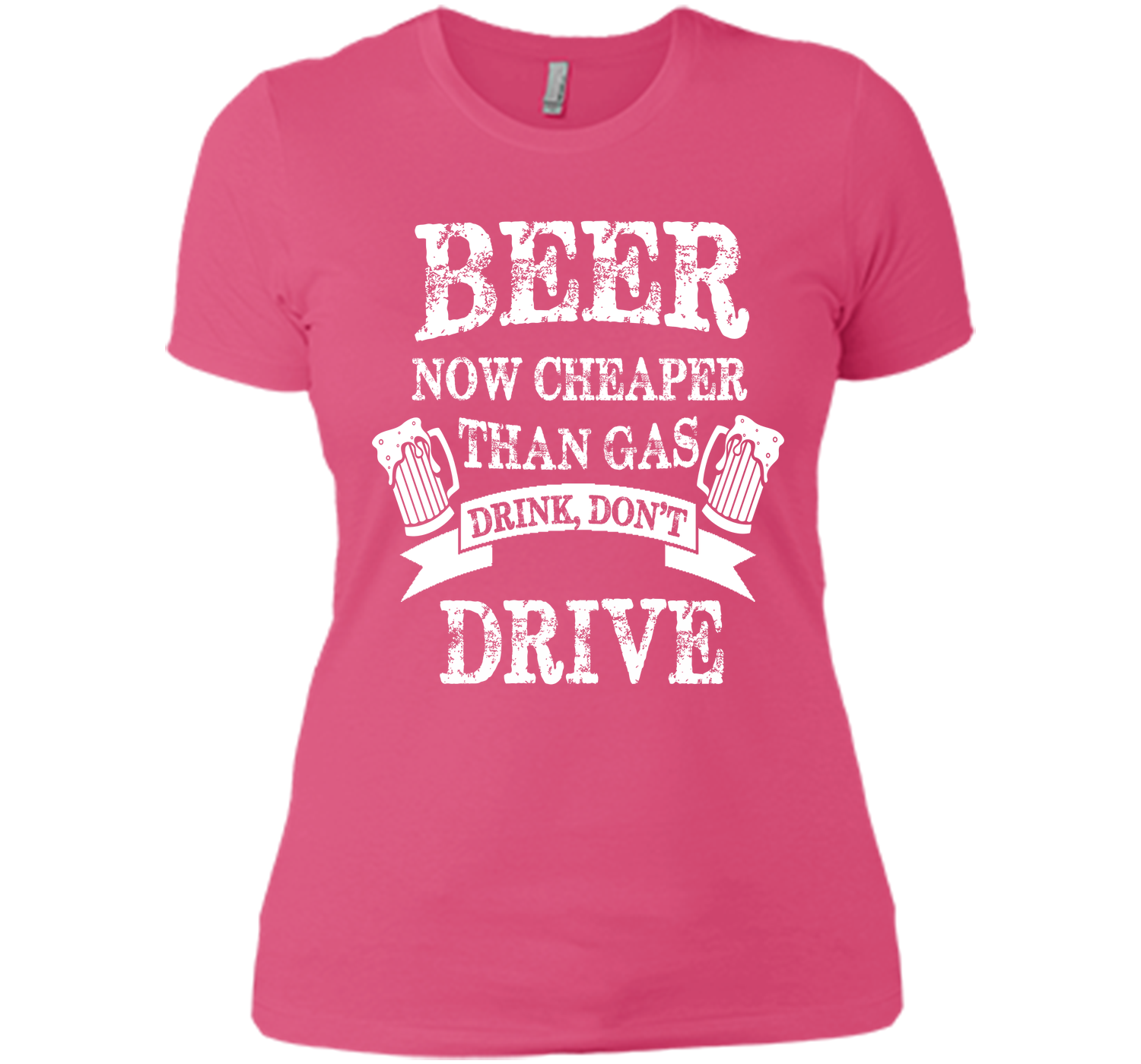 BEER NOW CHEAPER THAN GAS DRINK DONT DRIVE T-Shirt