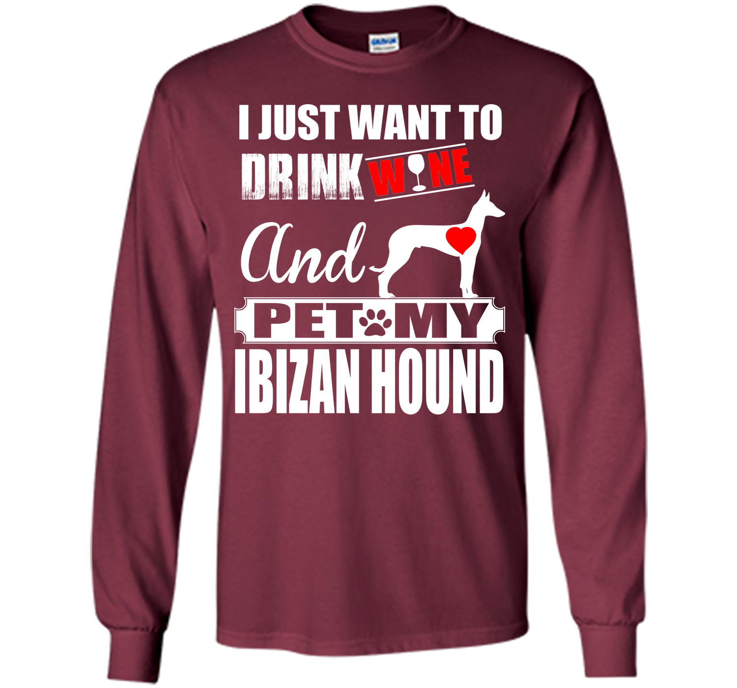 I just want to drink wine and pet my ibizan hound T Shirt