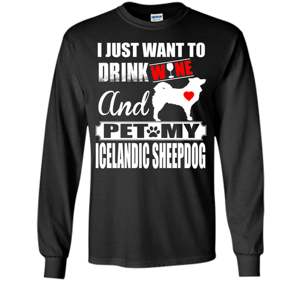 I just want to drink wine and pet my icelandic she T Shirt