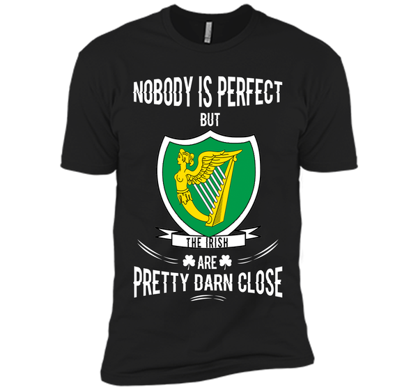 Nobody is perfect but the irish are pretty darn cl T Shirt