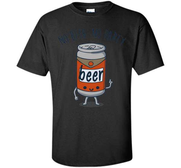 No beer no party T Shirt