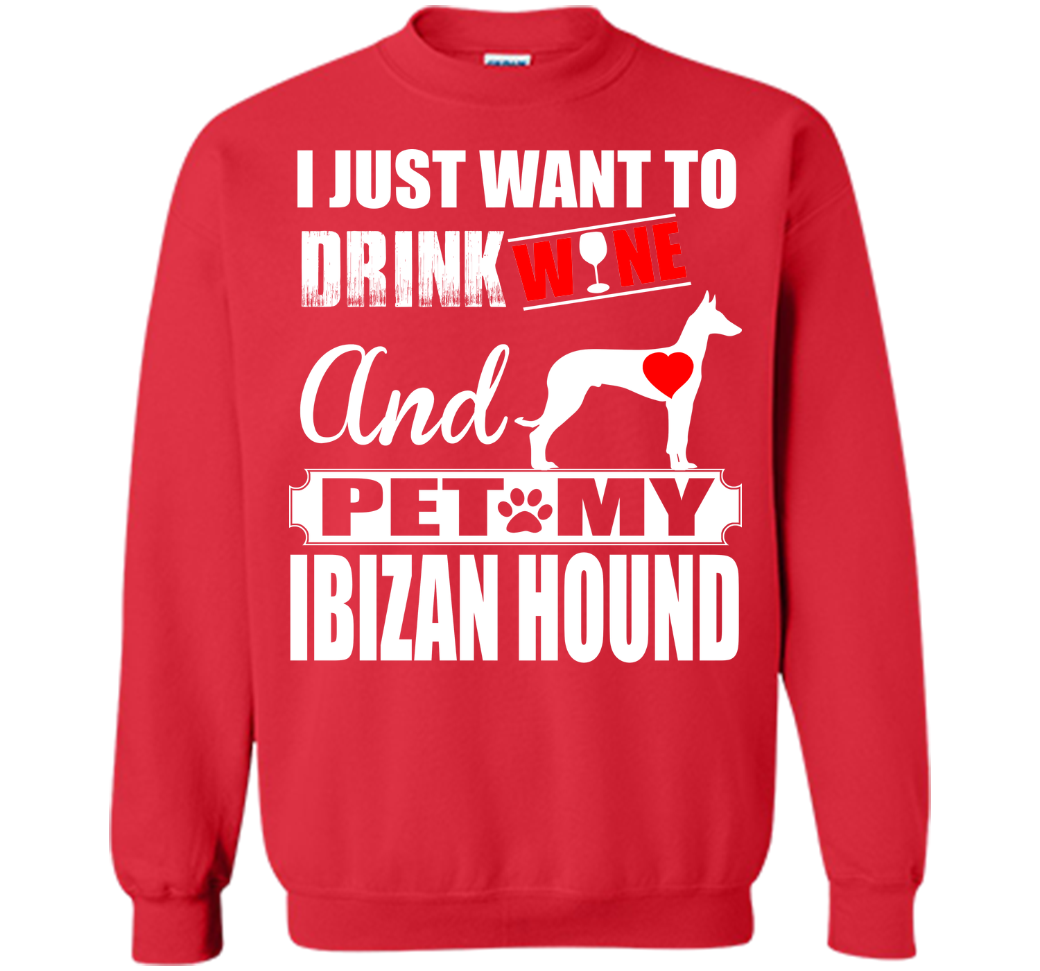 I just want to drink wine and pet my ibizan hound T Shirt