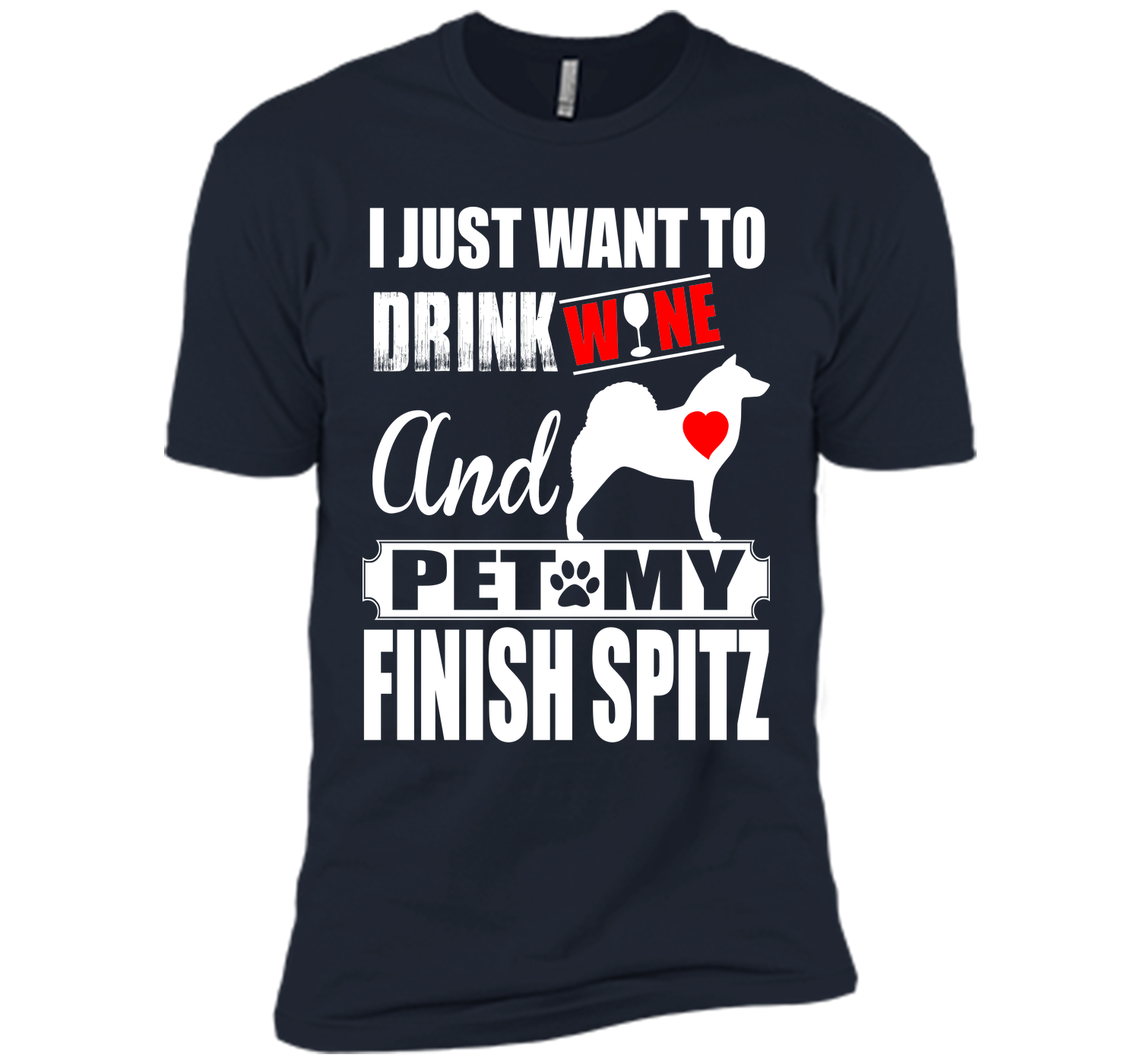 I just want to drink wine and pet my finish spitz T Shirt
