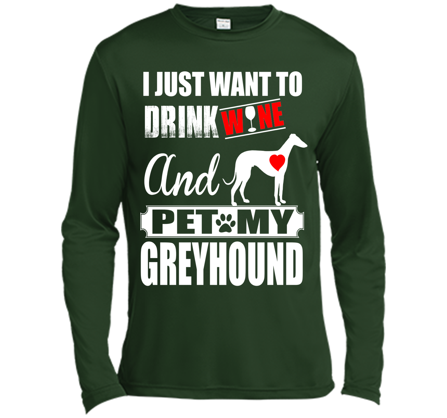 I just want to drink wine and pet my greyhound T Shirt