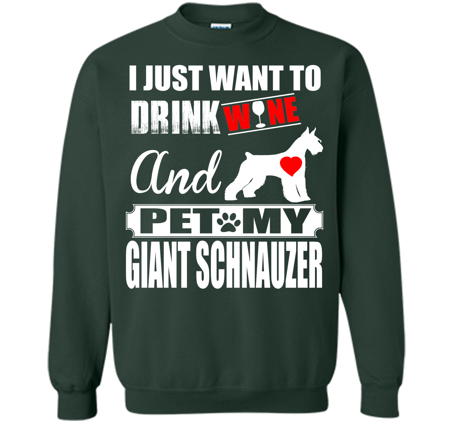 I just want to drink wine and pet my giant schnauz T Shirt