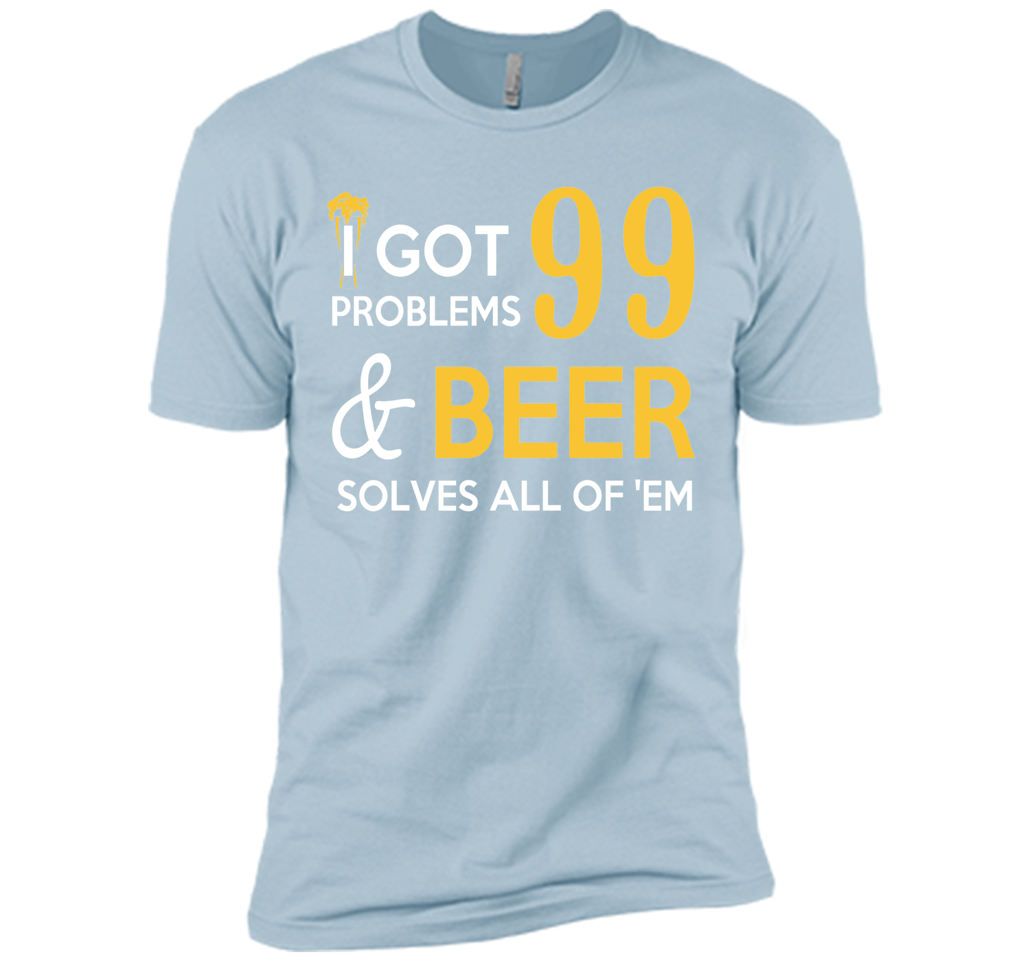 BEER SOLVES ALL OF THEM T-Shirt