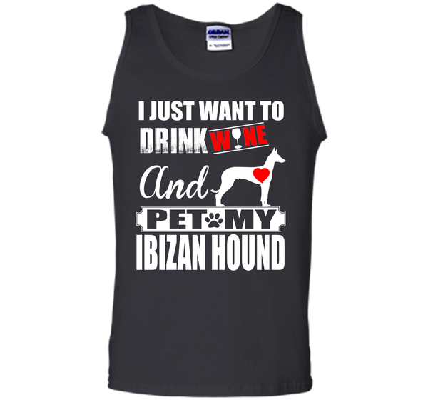 I just want to drink wine and pet my ibizan hound T Shirt