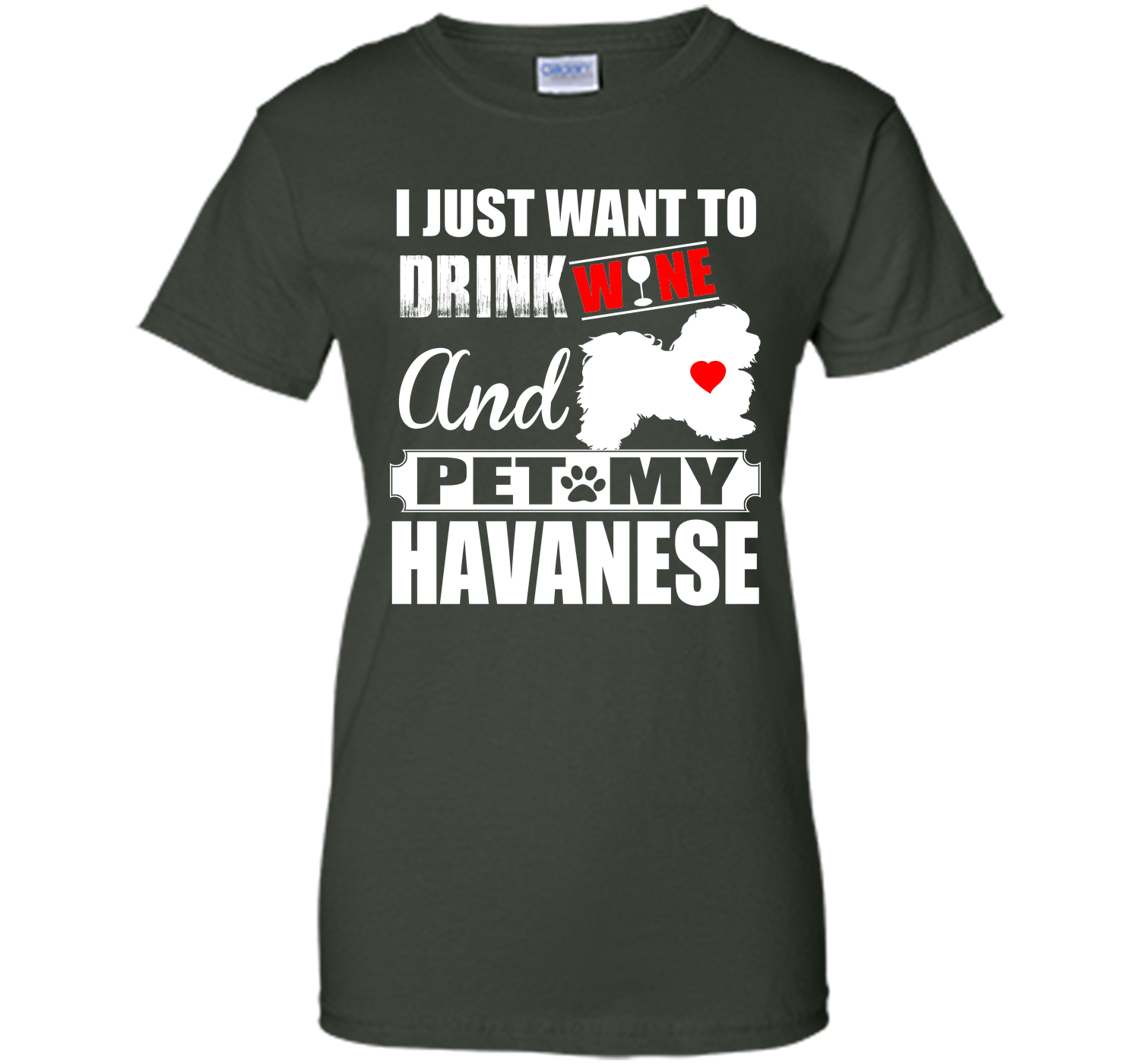 I just want to drink wine and pet my havanese T Shirt