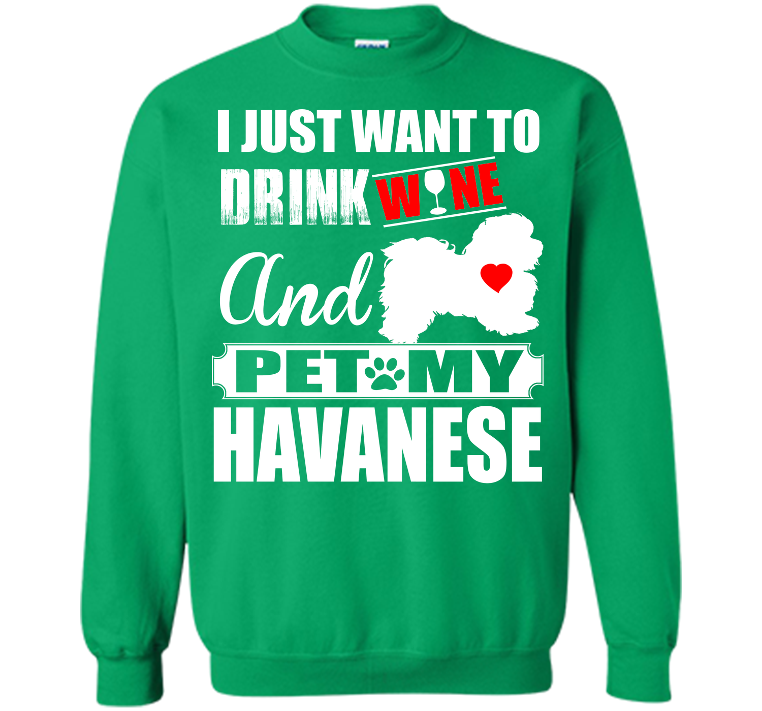 I just want to drink wine and pet my havanese T Shirt