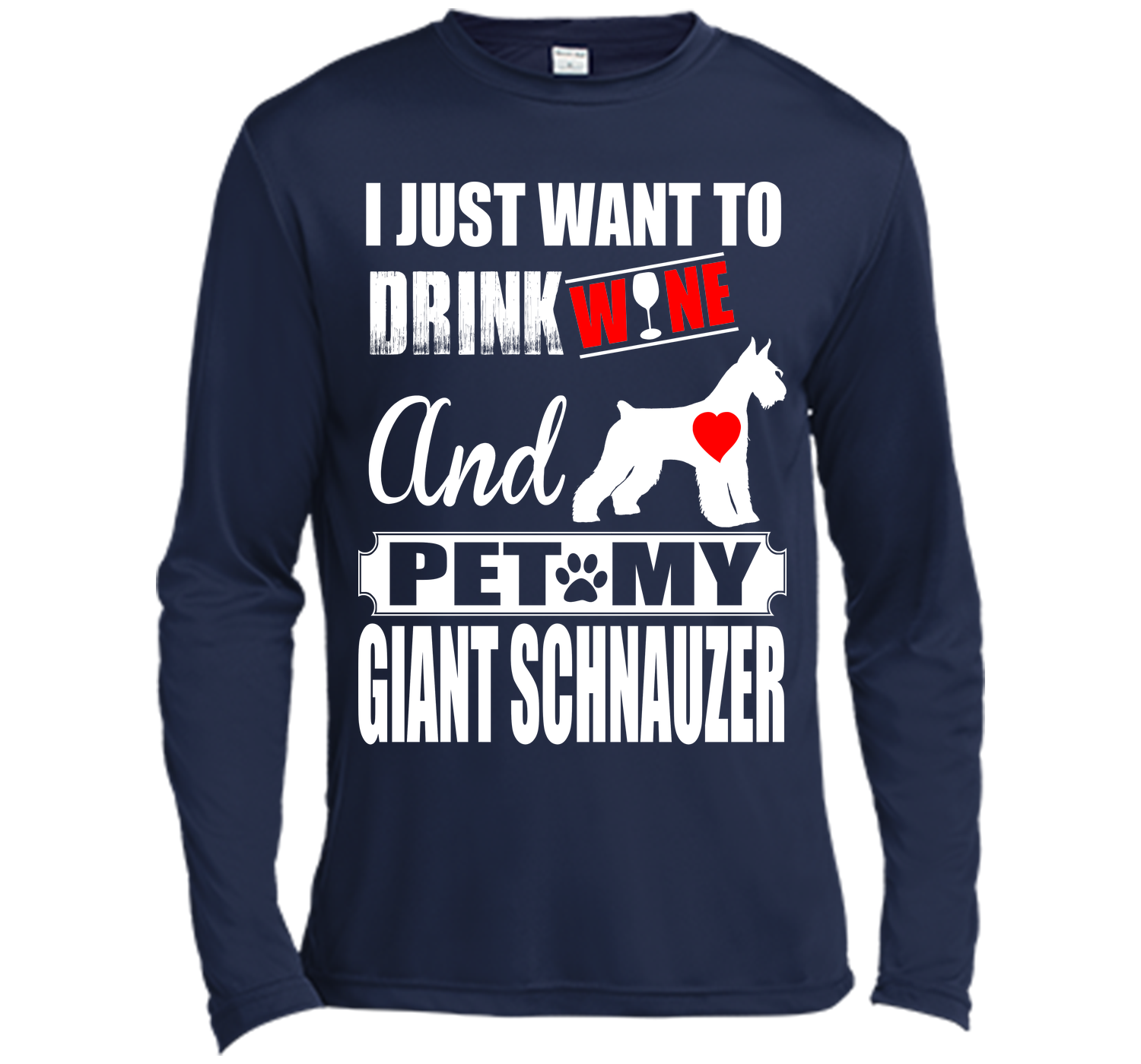 I just want to drink wine and pet my giant schnauz T Shirt