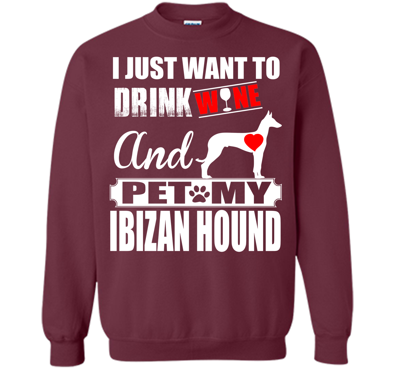 I just want to drink wine and pet my ibizan hound T Shirt