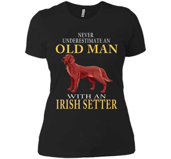 Never underestimate an old man with an irish sette T Shirt