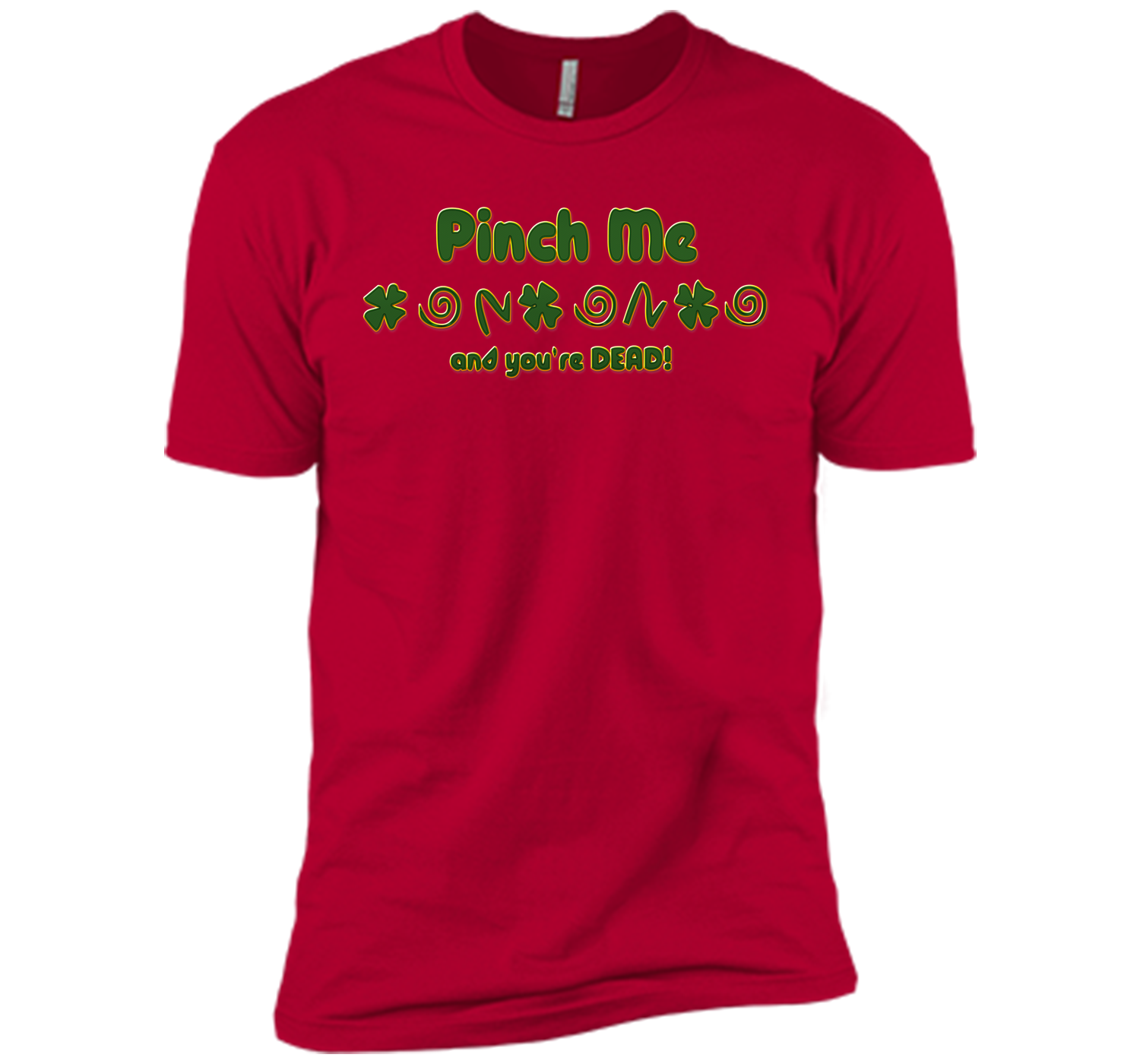 Irish pinch T Shirt