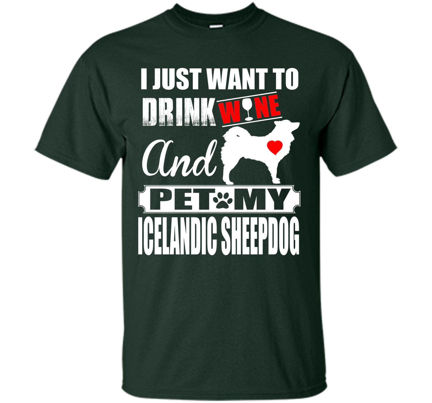 I just want to drink wine and pet my icelandic she T Shirt