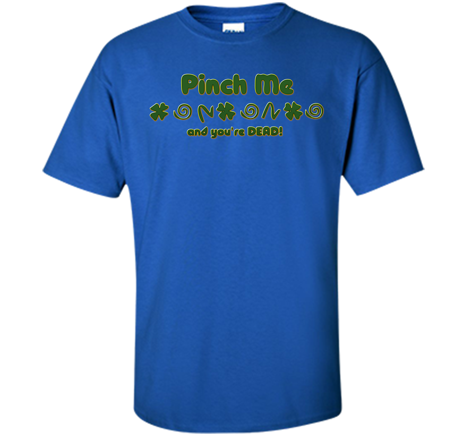 Irish pinch T Shirt