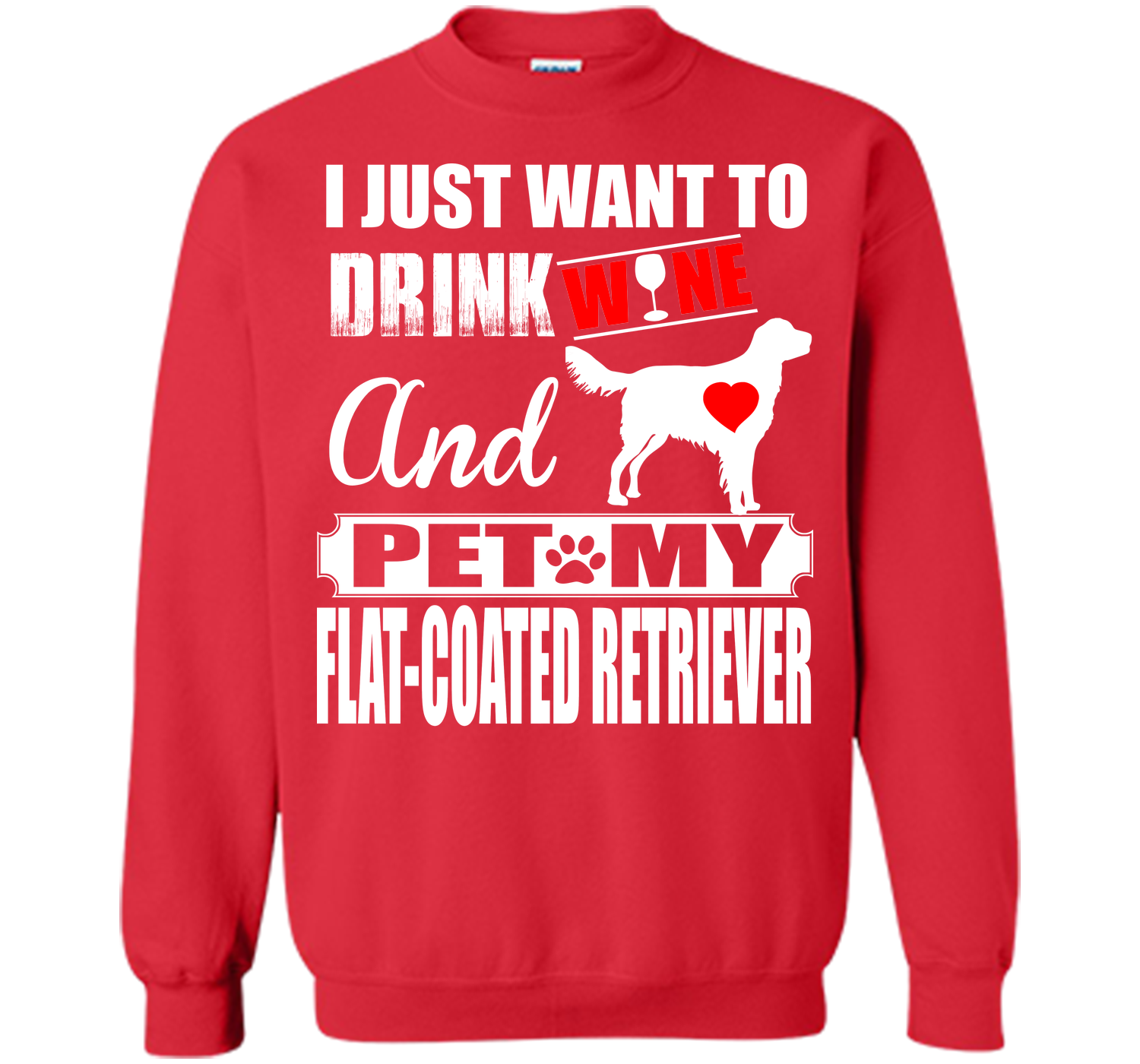 I just want to drink wine and pet my flat coated r T Shirt