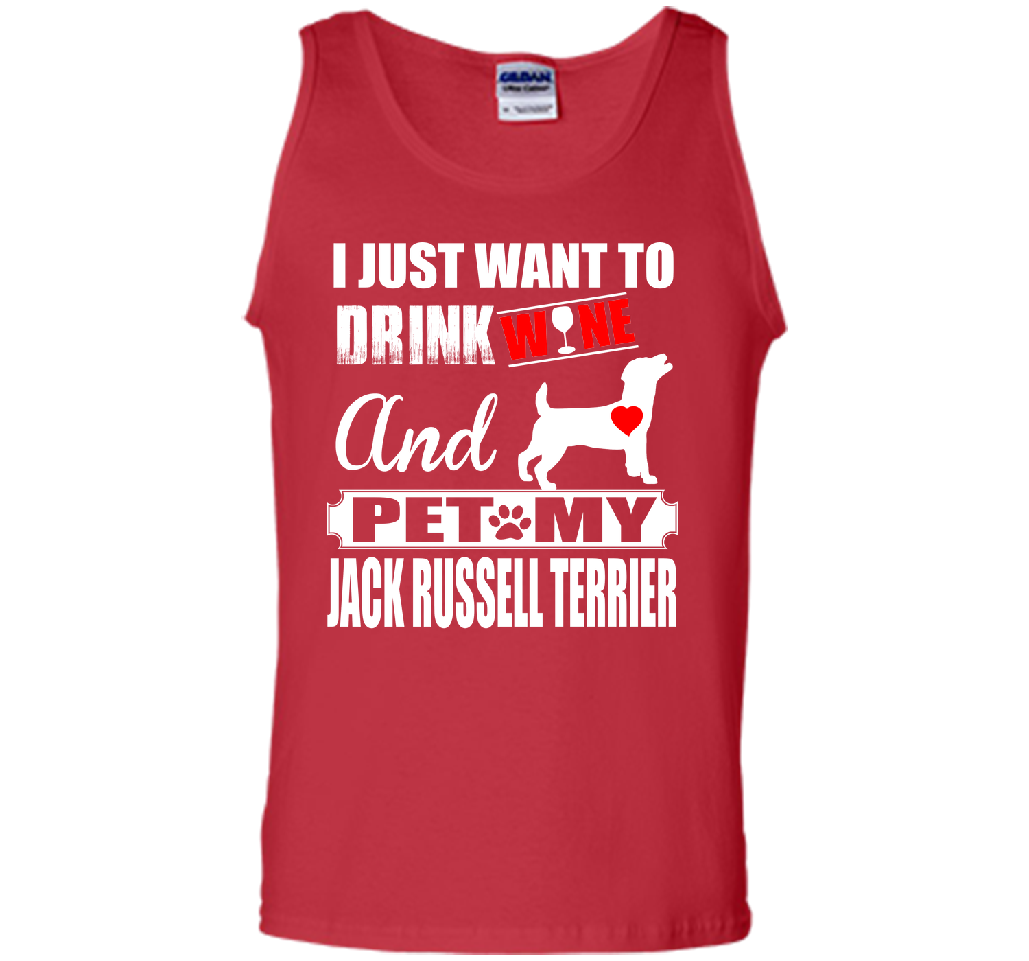 I JUST WANT TO DRINK WINE AND PET MY JACK RUSSELL TERRIER T-Shirt
