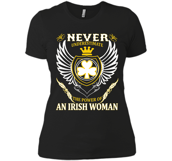 Never underestimate the power of an irish woman st T Shirt