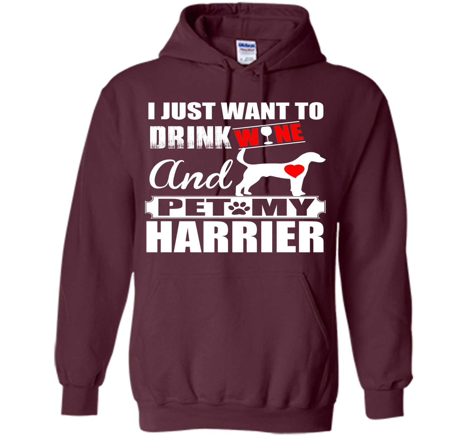 I just want to drink wine and pet my harrier T Shirt