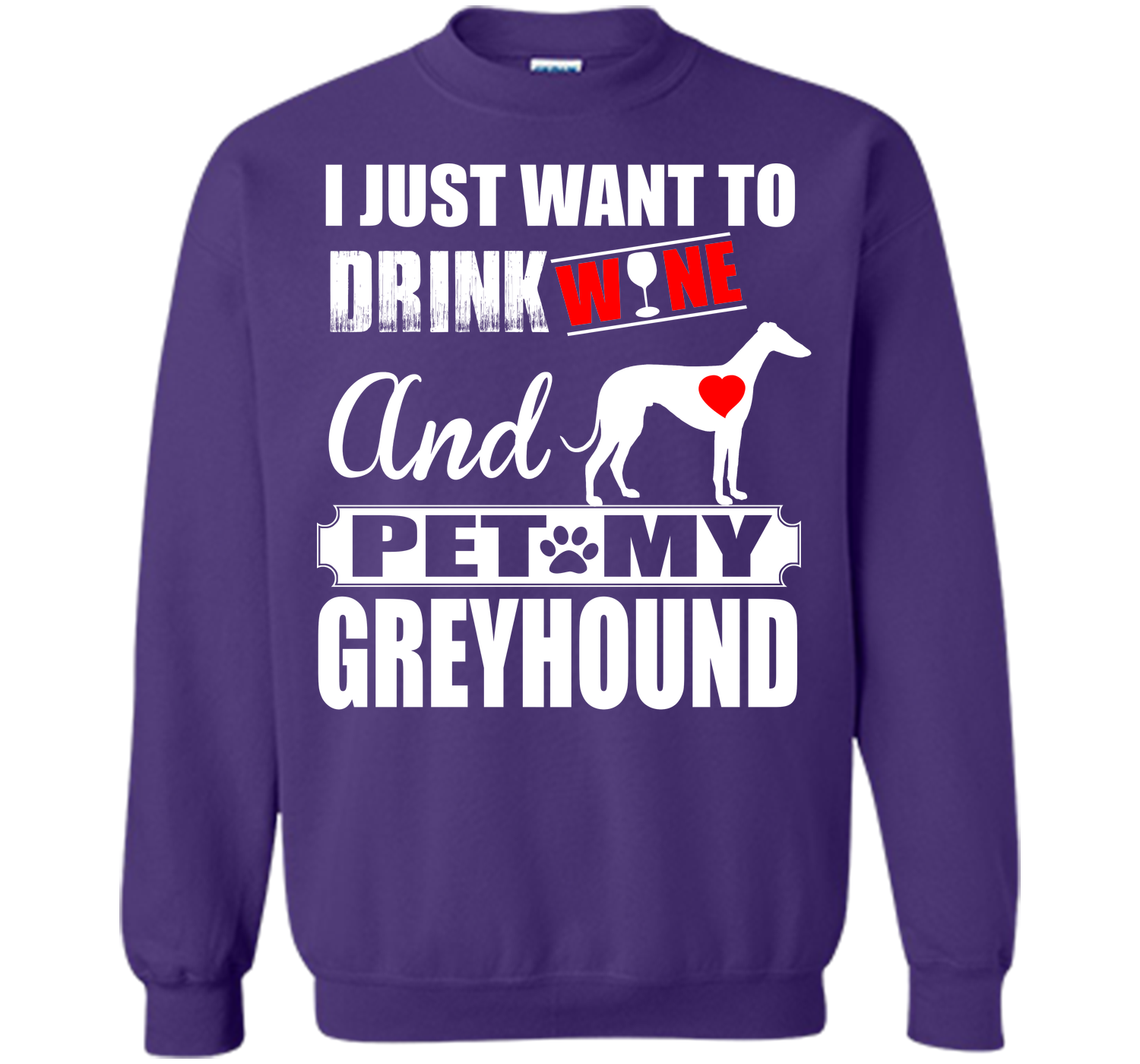 I just want to drink wine and pet my greyhound T Shirt