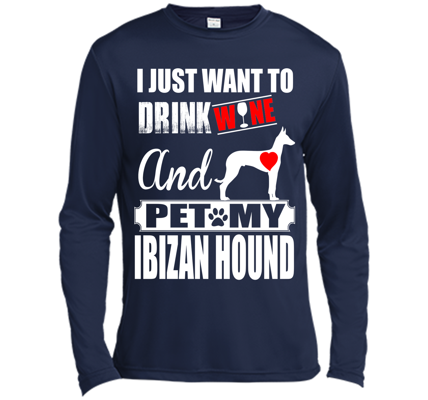 I just want to drink wine and pet my ibizan hound T Shirt