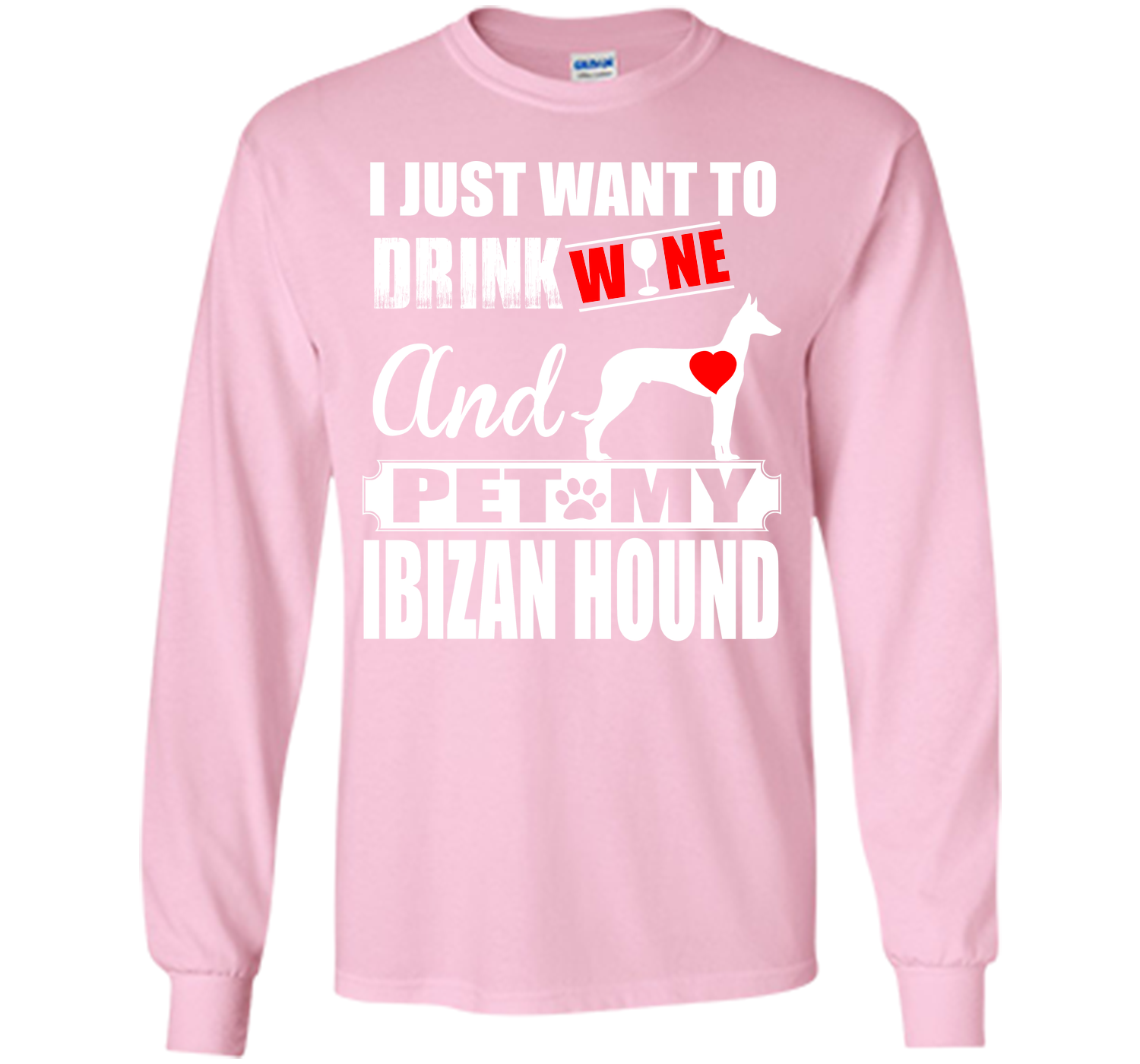 I just want to drink wine and pet my ibizan hound T Shirt