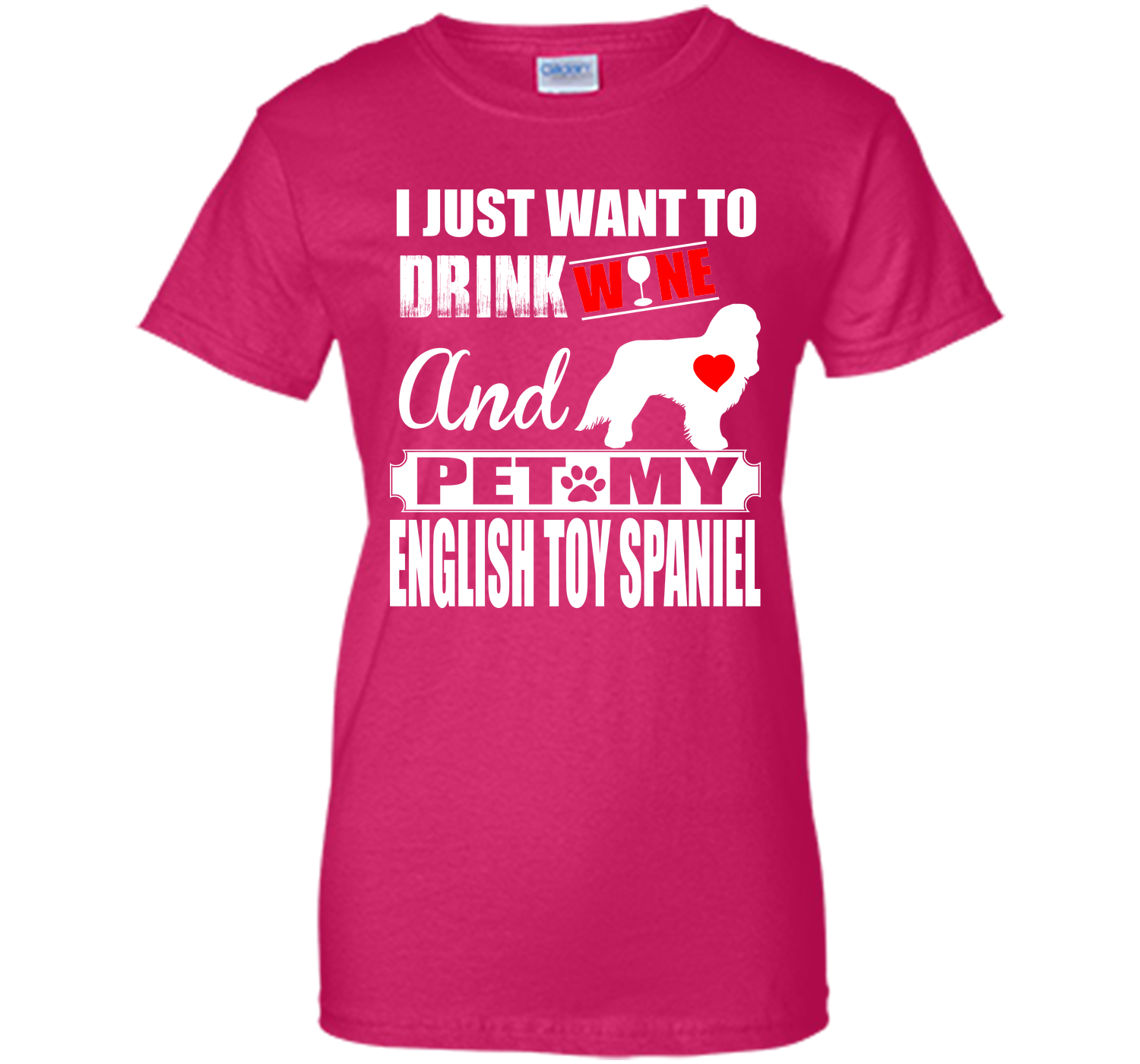 I just want to drink wine and pet my english toy s T Shirt