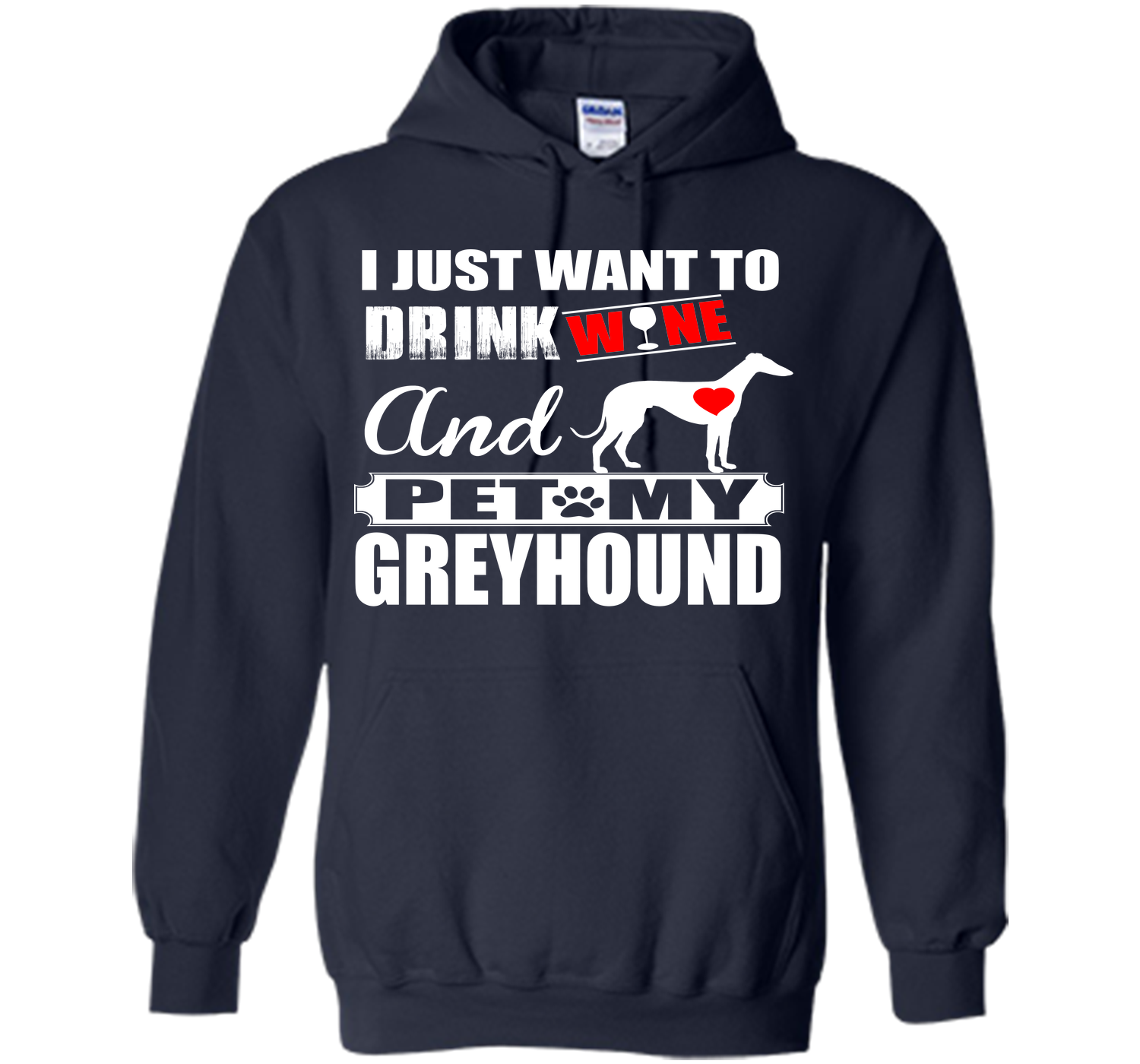 I just want to drink wine and pet my greyhound T Shirt