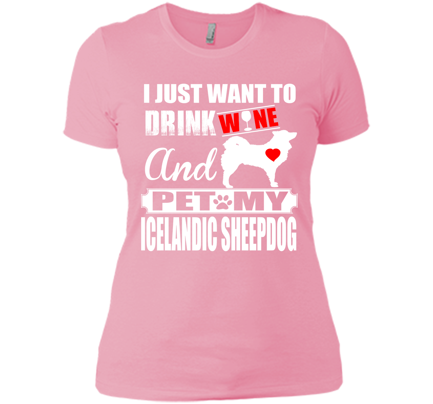 I just want to drink wine and pet my icelandic she T Shirt