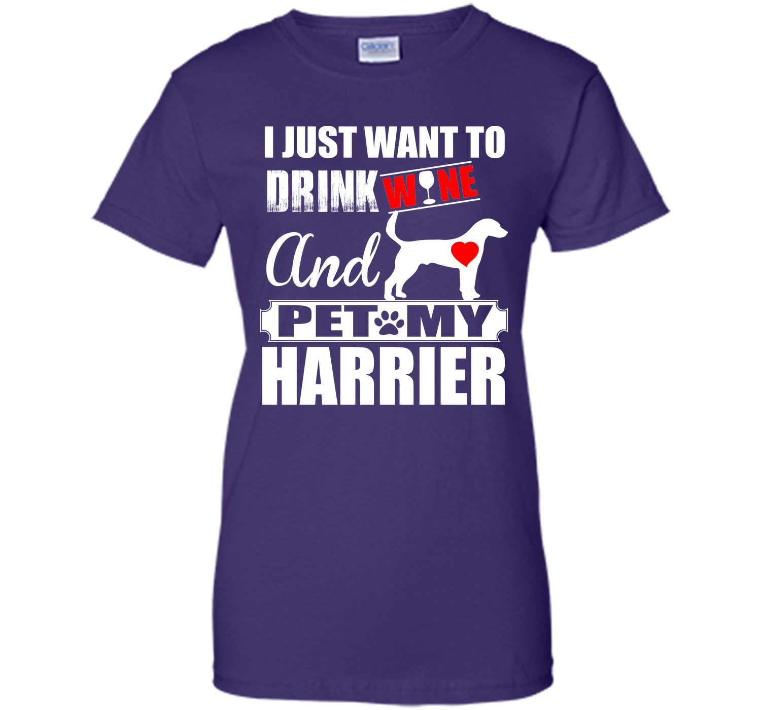 I just want to drink wine and pet my harrier T Shirt