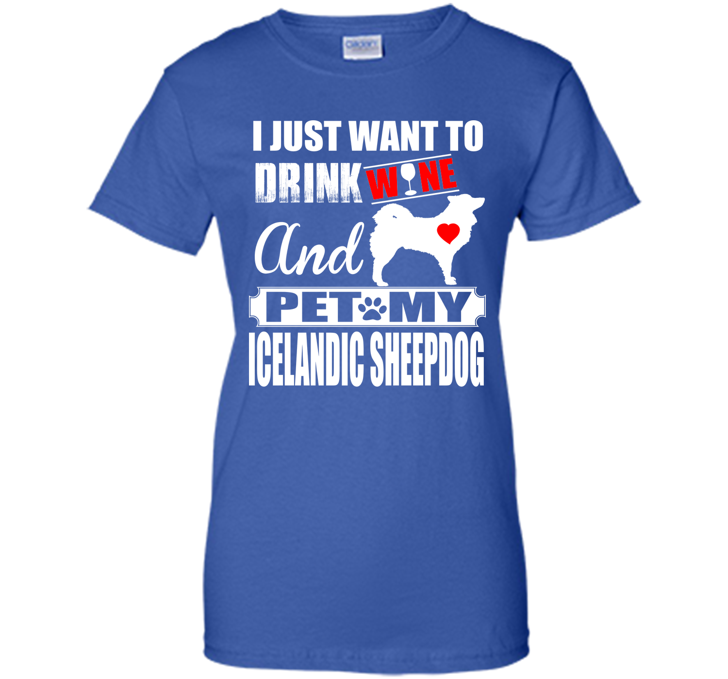 I just want to drink wine and pet my icelandic she T Shirt