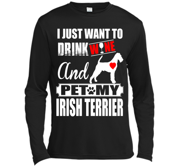 I JUST WANT TO DRINK WINE AND PET MY IRISH TERRIER T-Shirt