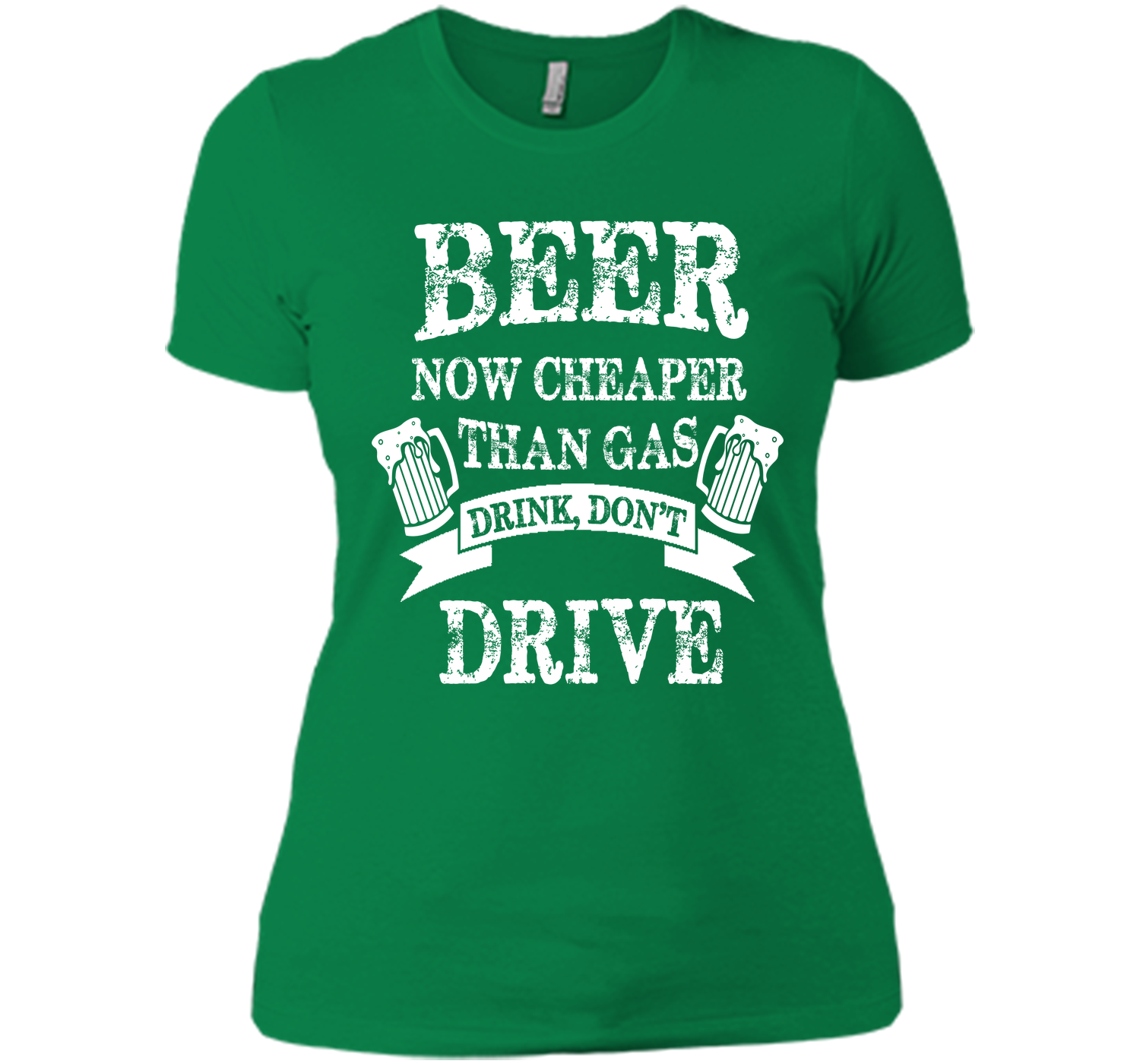 BEER NOW CHEAPER THAN GAS DRINK DONT DRIVE T-Shirt