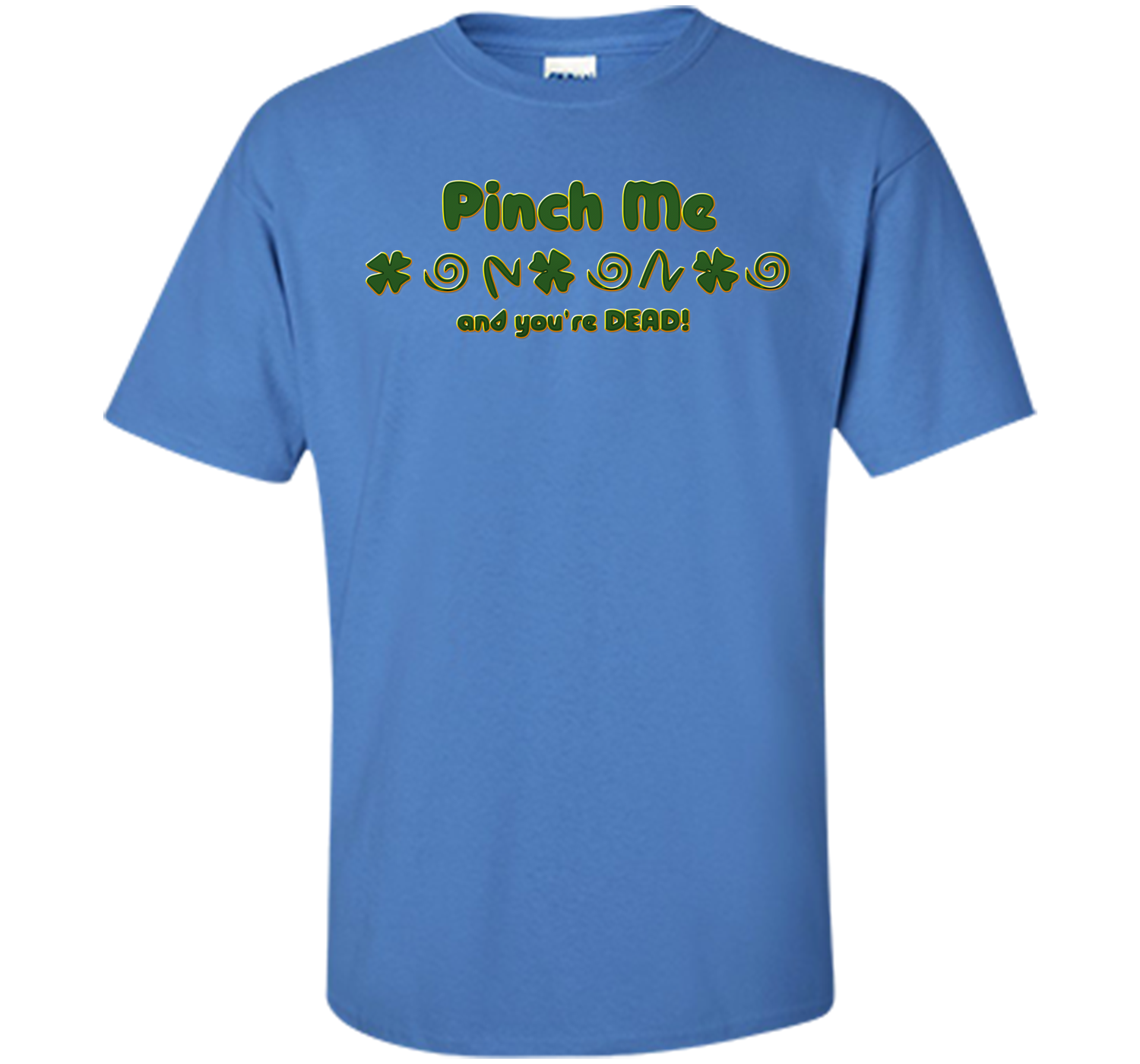 Irish pinch T Shirt