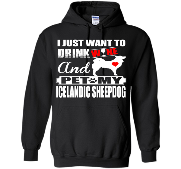 I just want to drink wine and pet my icelandic she T Shirt