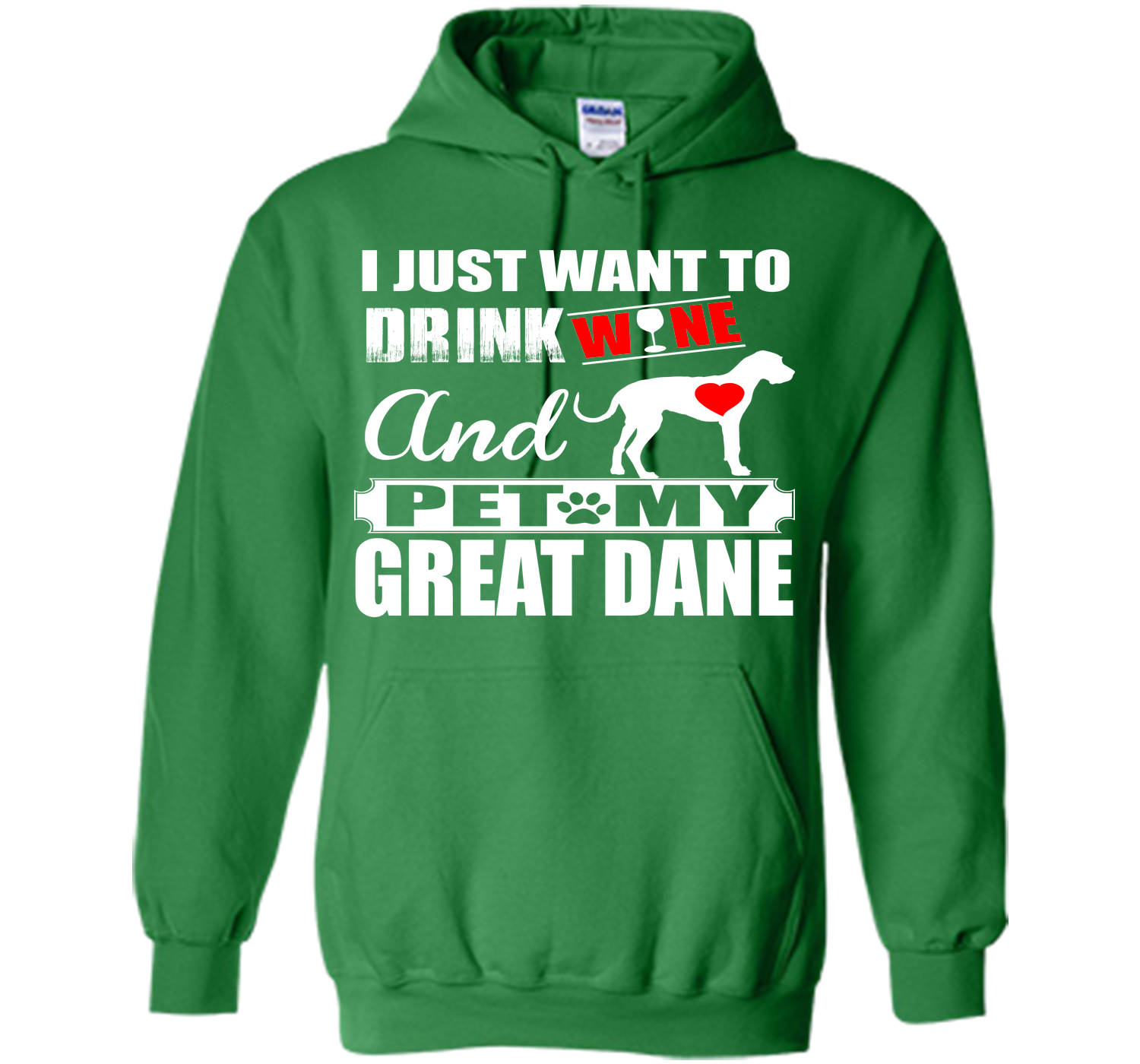 I JUST WANT TO DRINK WINE AND PET MY Great Dane T-Shirt