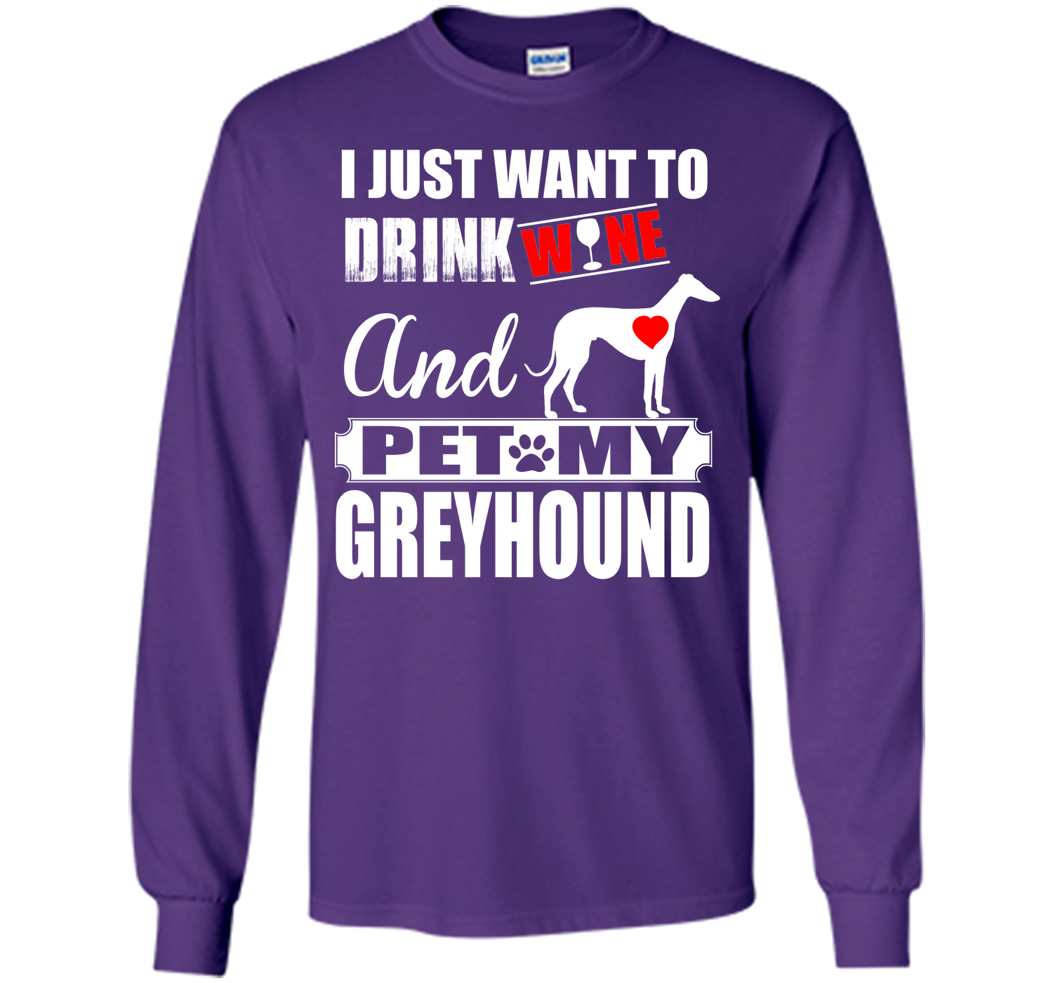 I just want to drink wine and pet my greyhound T Shirt