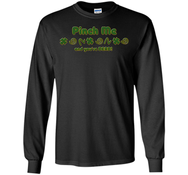 Irish pinch T Shirt