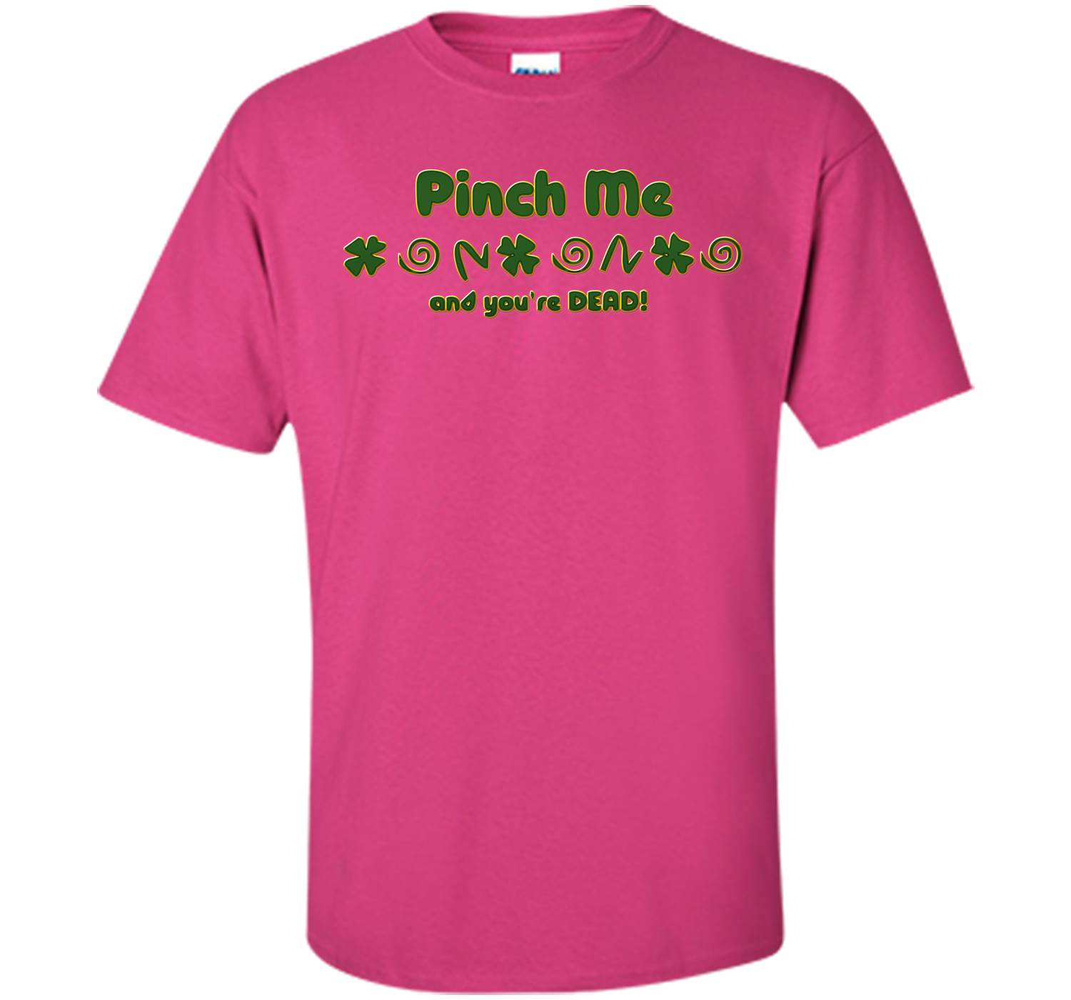 Irish pinch T Shirt