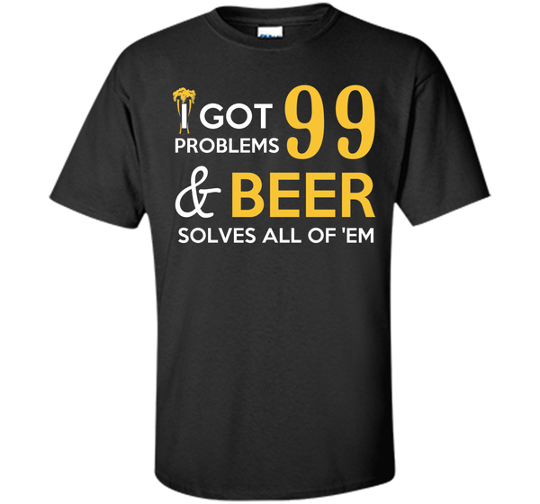 BEER SOLVES ALL OF THEM T-Shirt