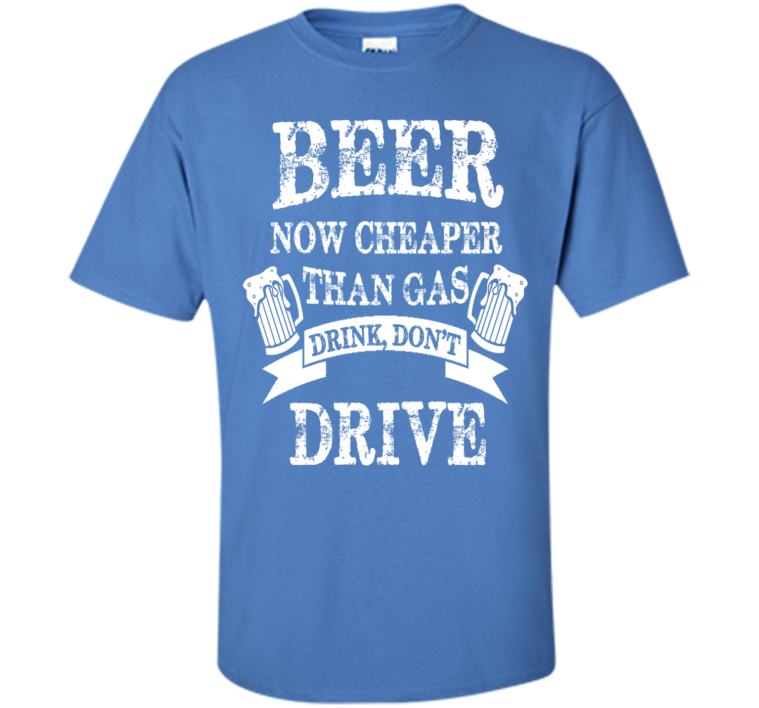 BEER NOW CHEAPER THAN GAS DRINK DONT DRIVE T-Shirt