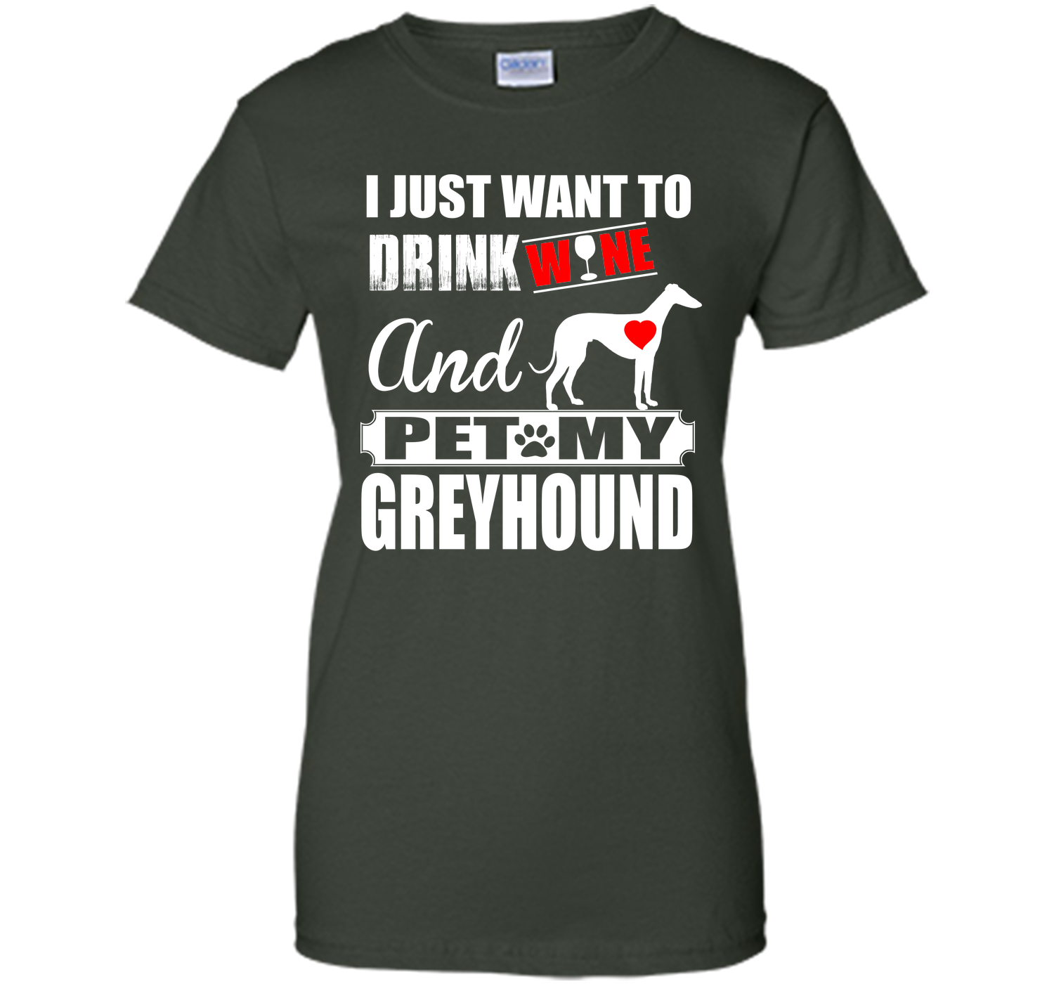 I just want to drink wine and pet my greyhound T Shirt