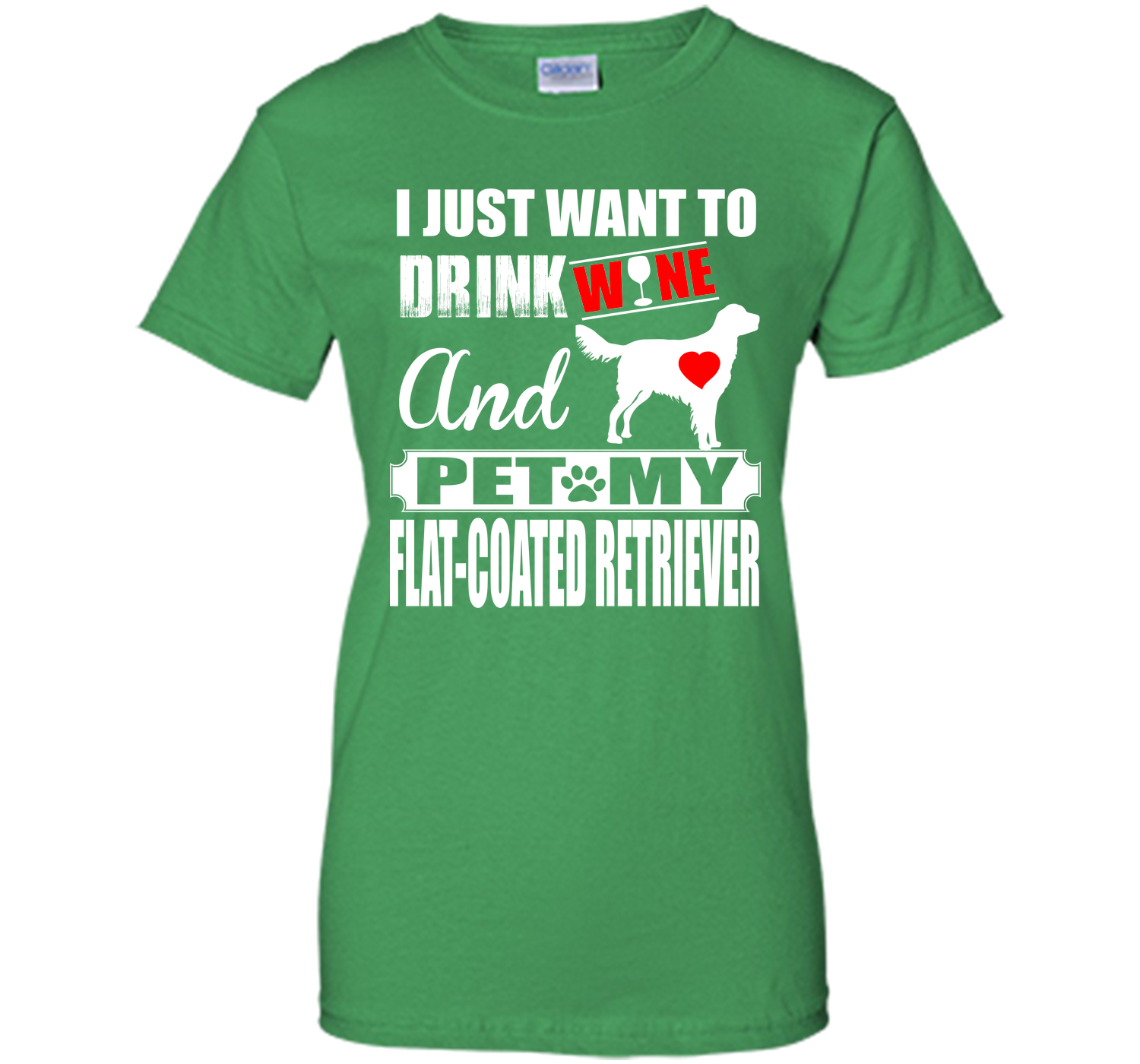 I just want to drink wine and pet my flat coated r T Shirt
