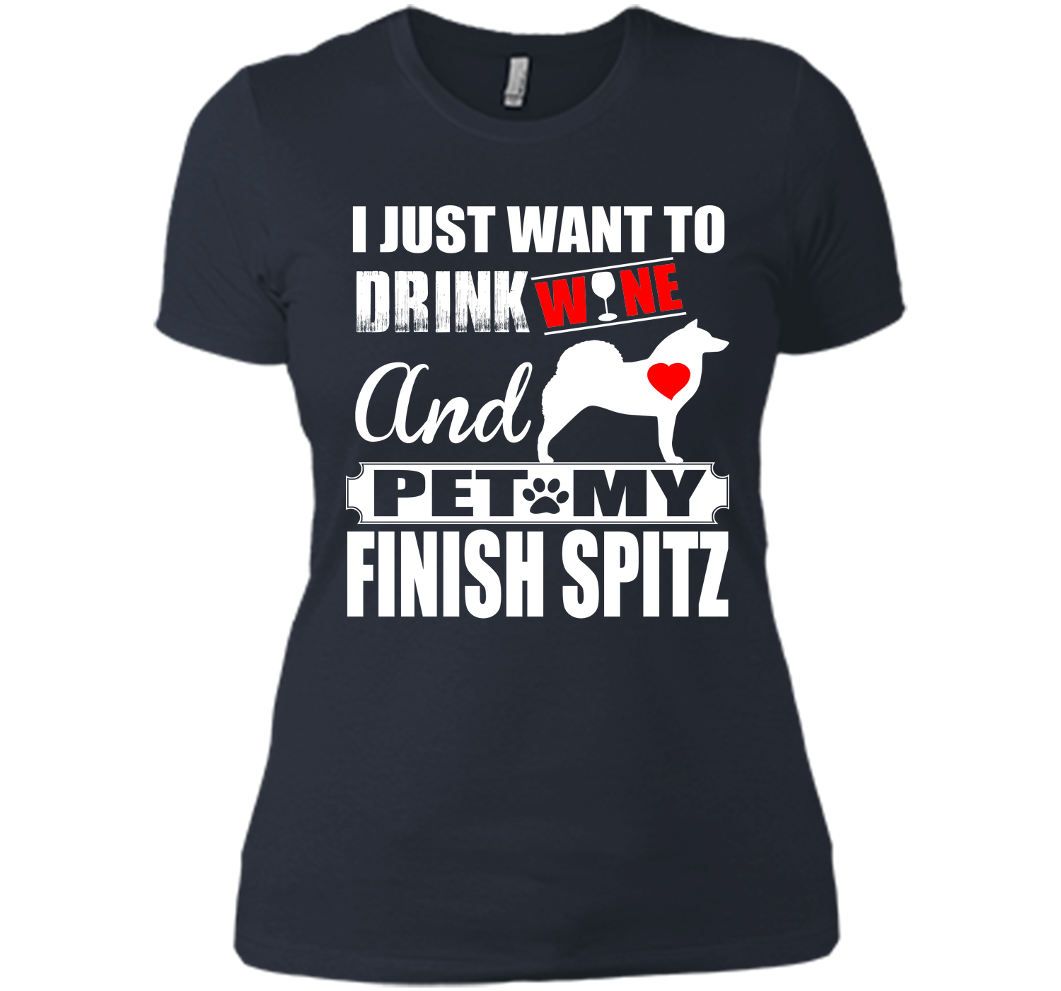 I just want to drink wine and pet my finish spitz T Shirt