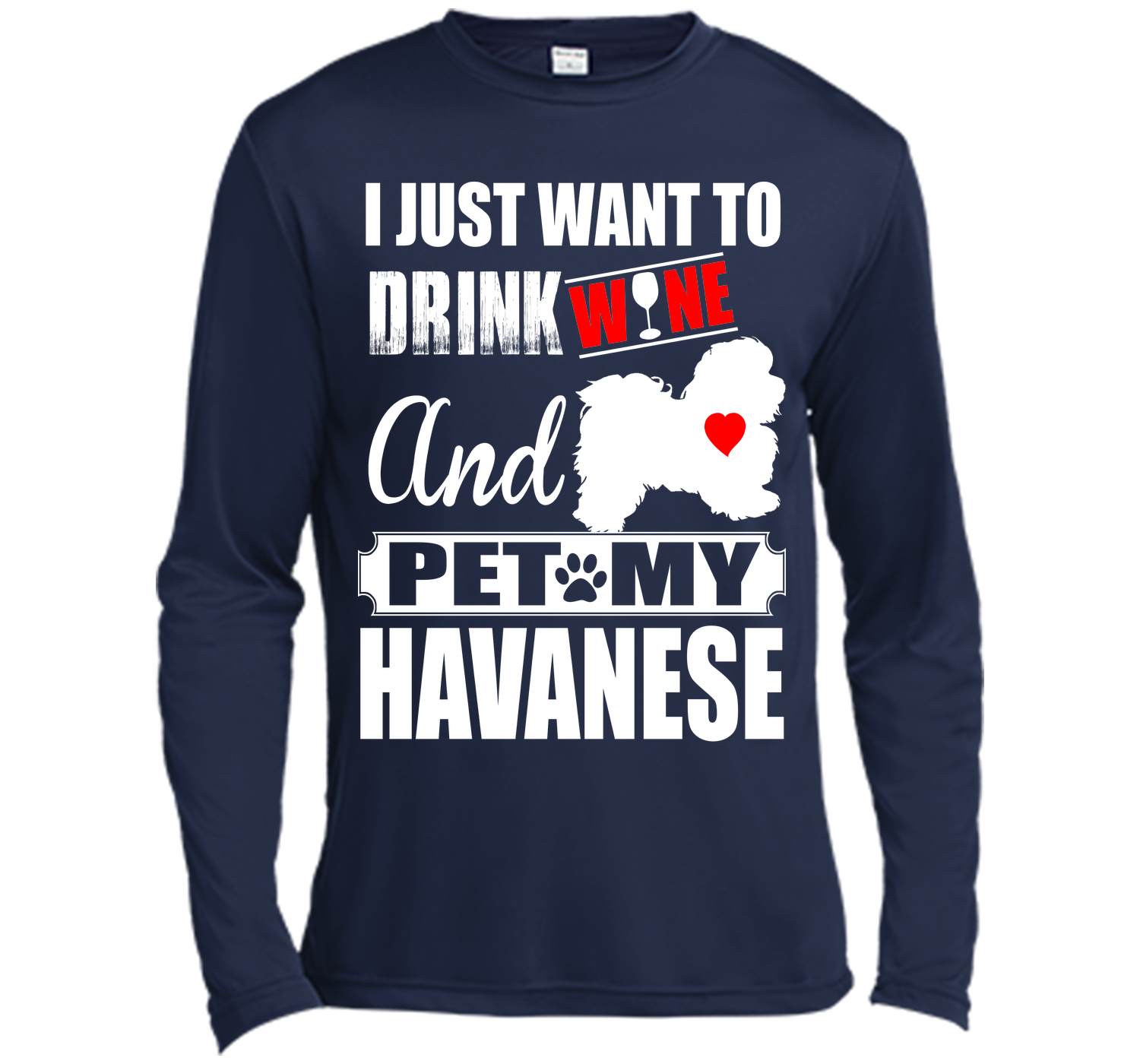 I just want to drink wine and pet my havanese T Shirt