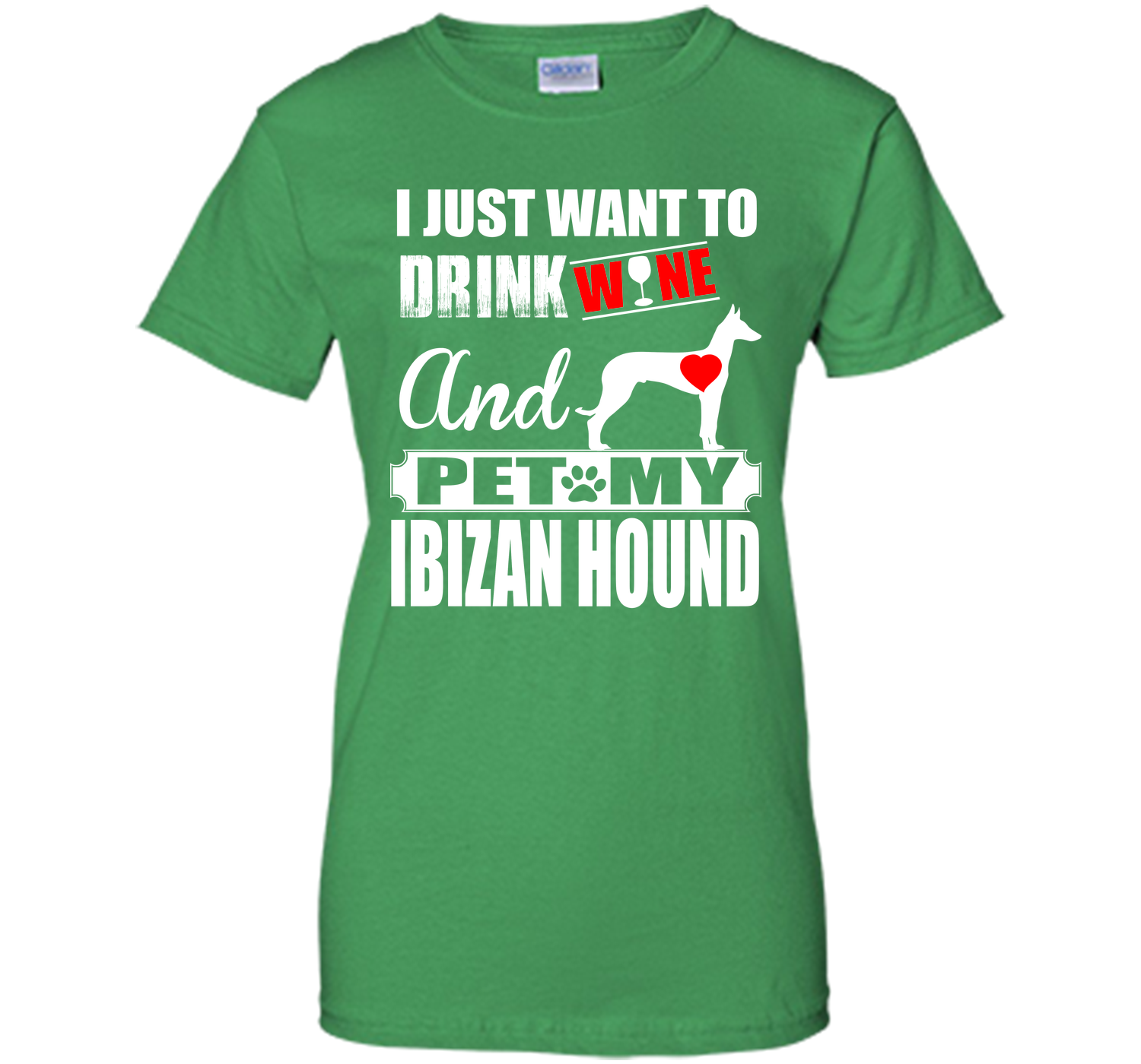 I just want to drink wine and pet my ibizan hound T Shirt