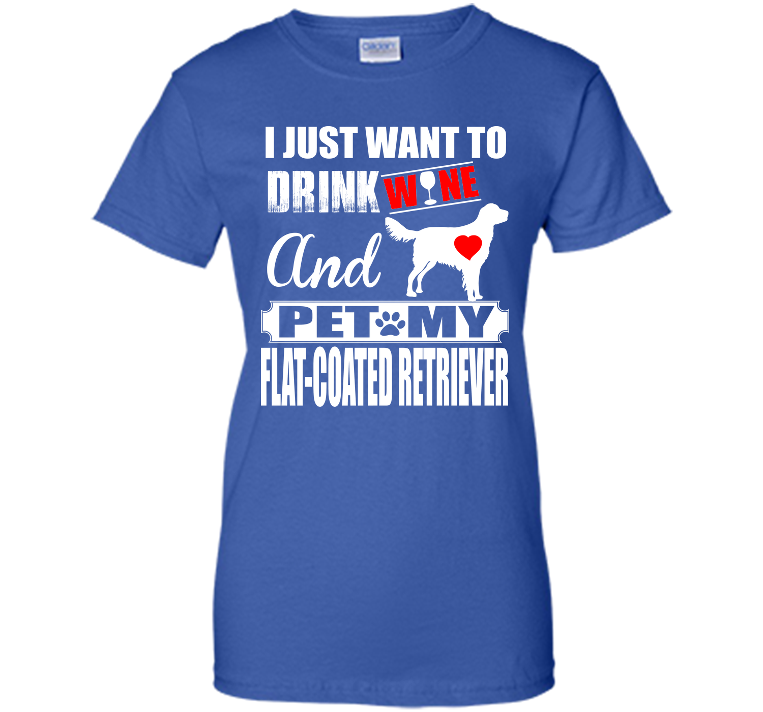 I just want to drink wine and pet my flat coated r T Shirt